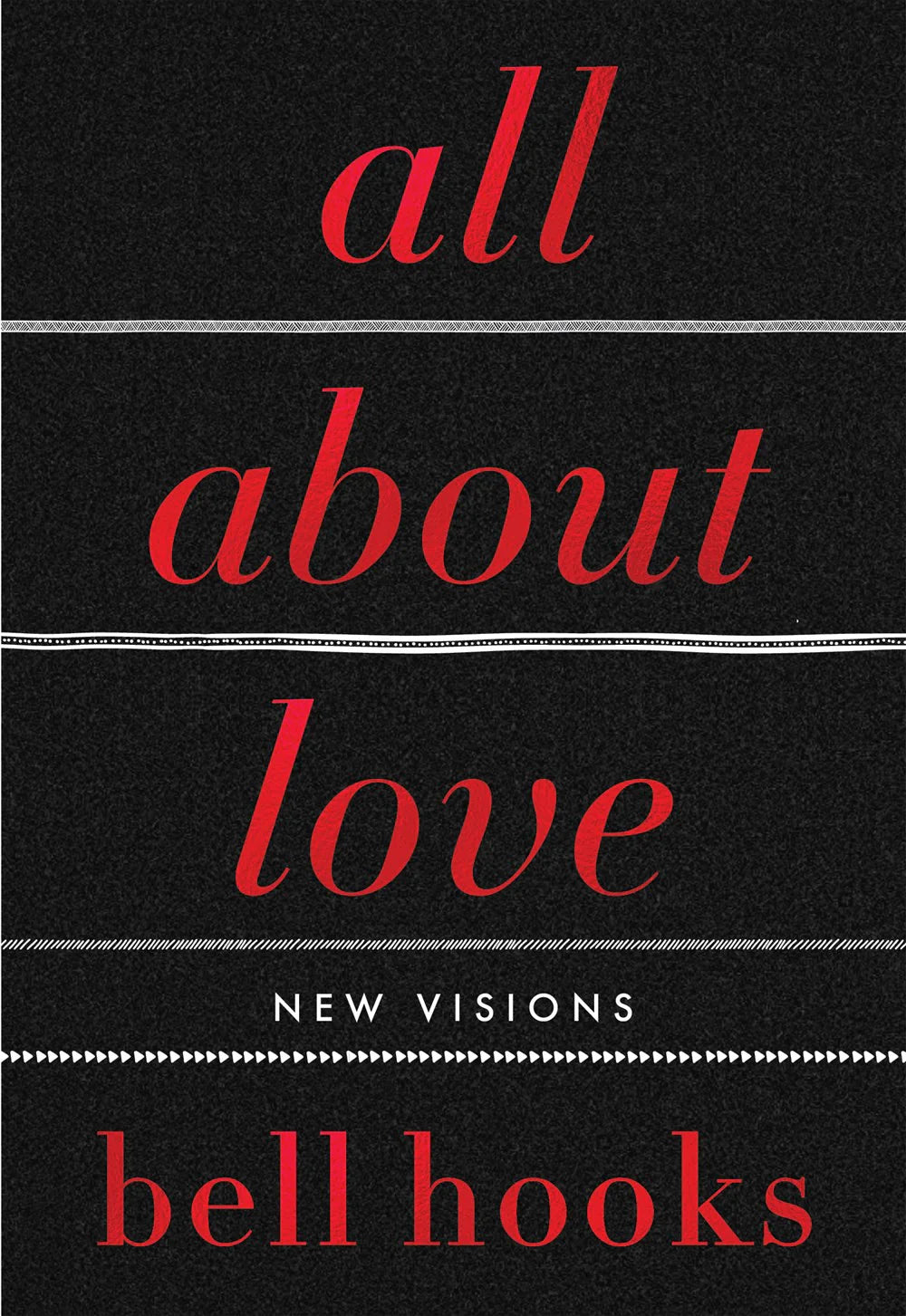 All about Love: The Deluxe Collector's Edition: New Visions (Love Song to the Nation #1) (Hardcover)