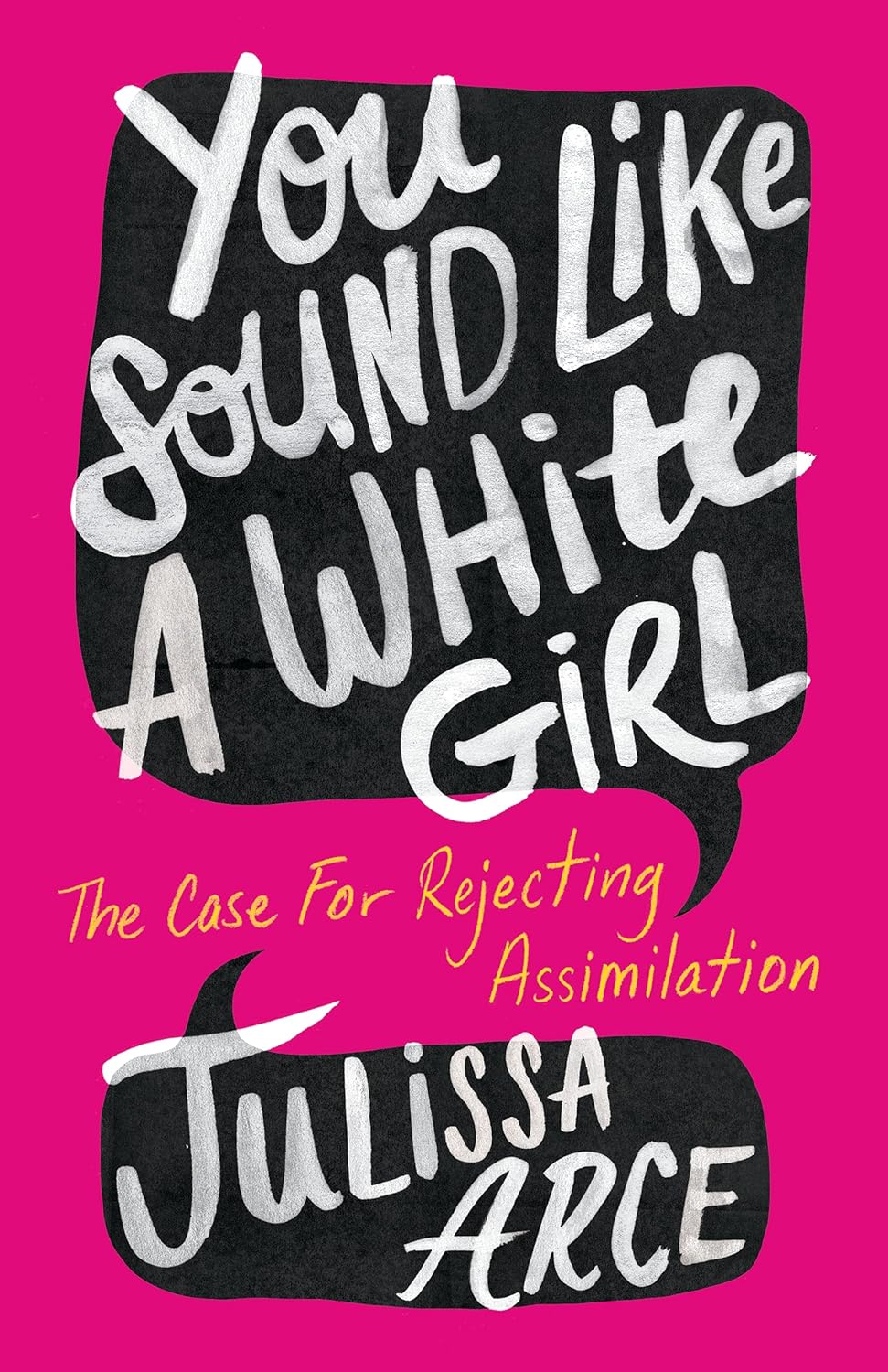 You Sound Like a White Girl: The Case for Rejecting Assimilation (Paperback)