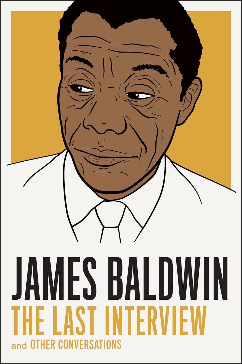 James Baldwin: The Last Interview: And Other Conversations (Paperback)