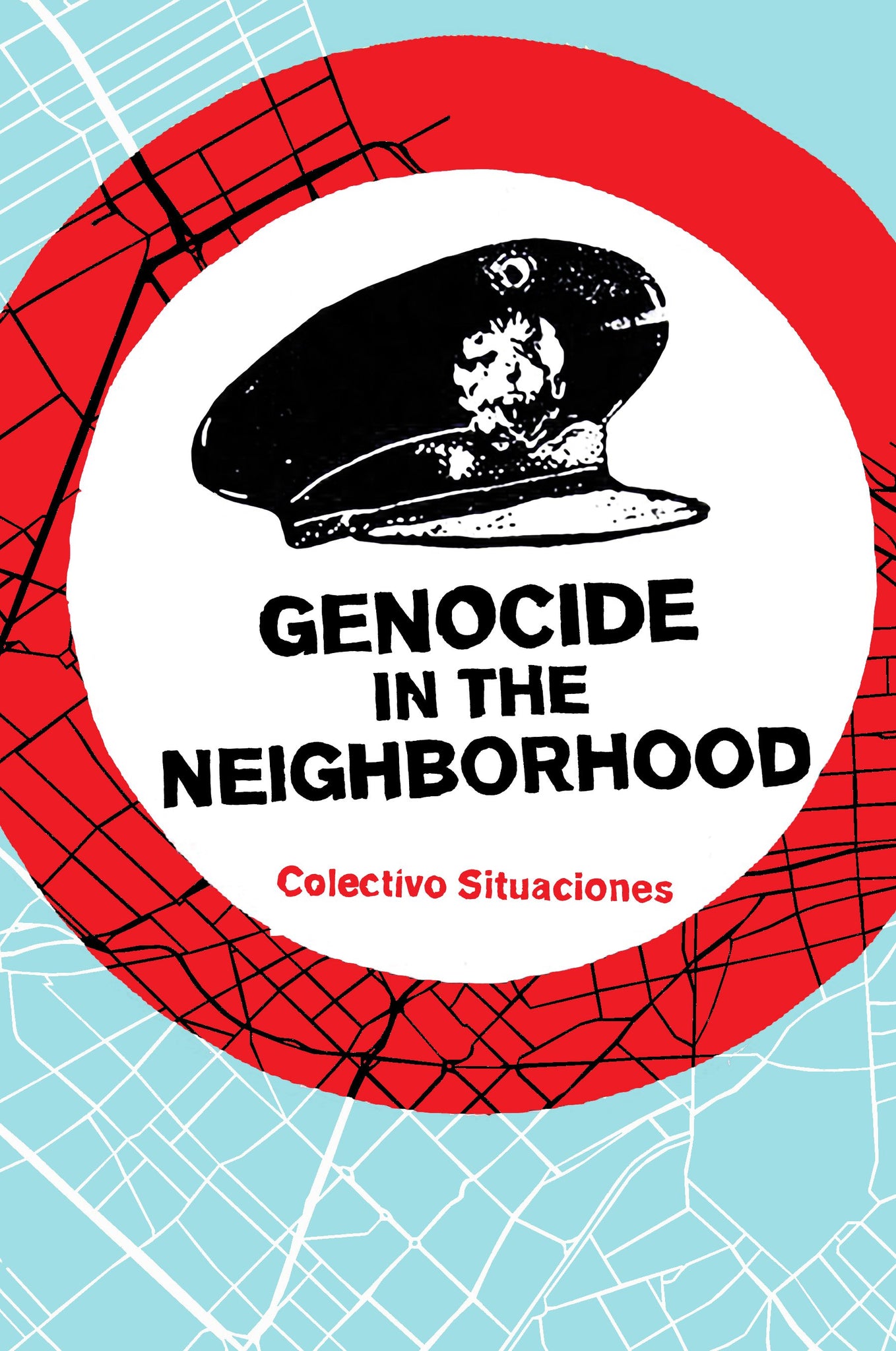 Genocide in the Neighborhood: State Violence, Popular Justice, and the 'Escrache' (Paperback)