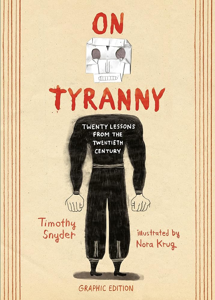 On Tyranny Graphic Edition: Twenty Lessons from the Twentieth Century (Paperback)