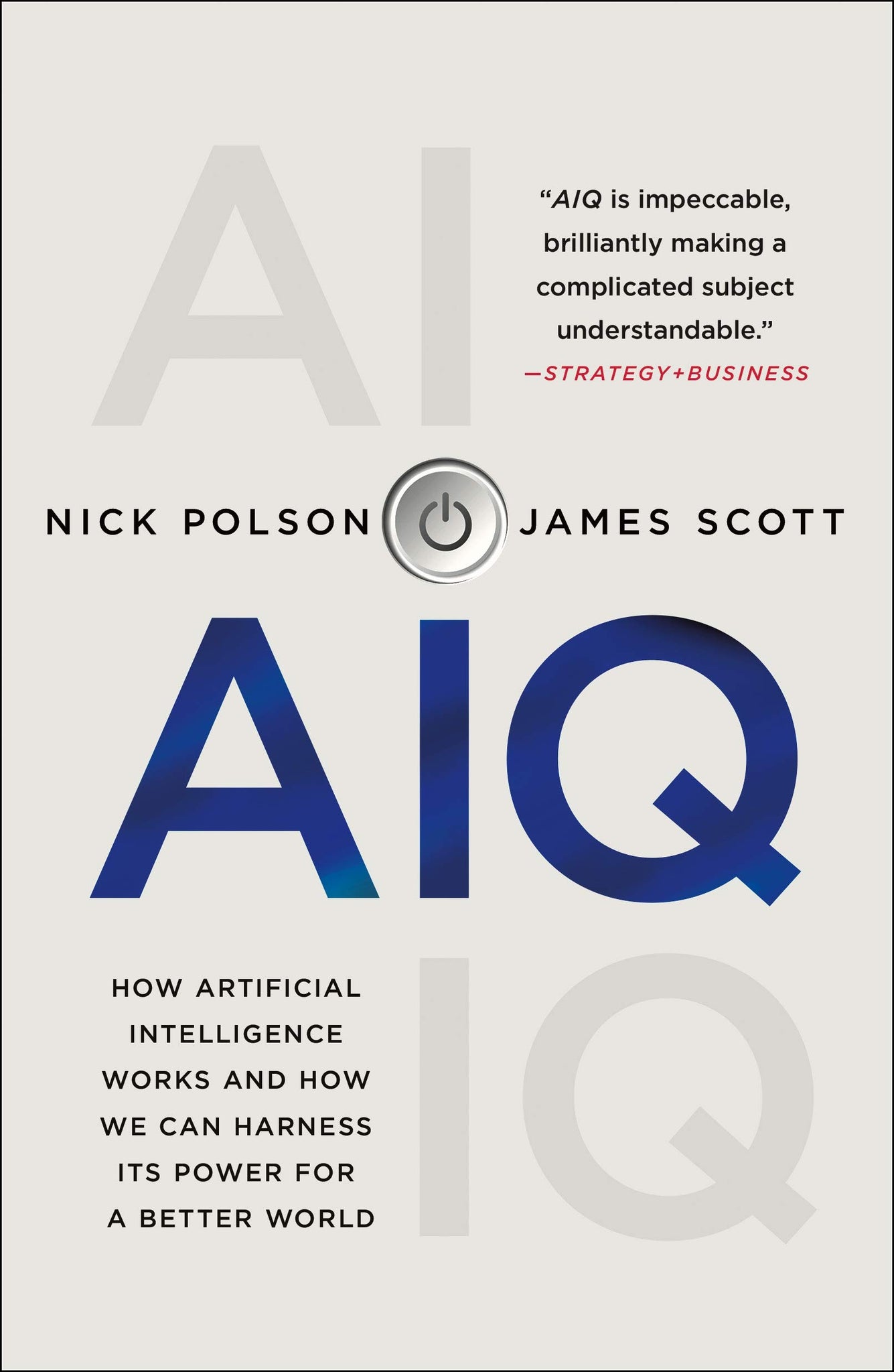 Aiq: How Artificial Intelligence Works and How We Can Harness Its Power for a Better World (Paperback)