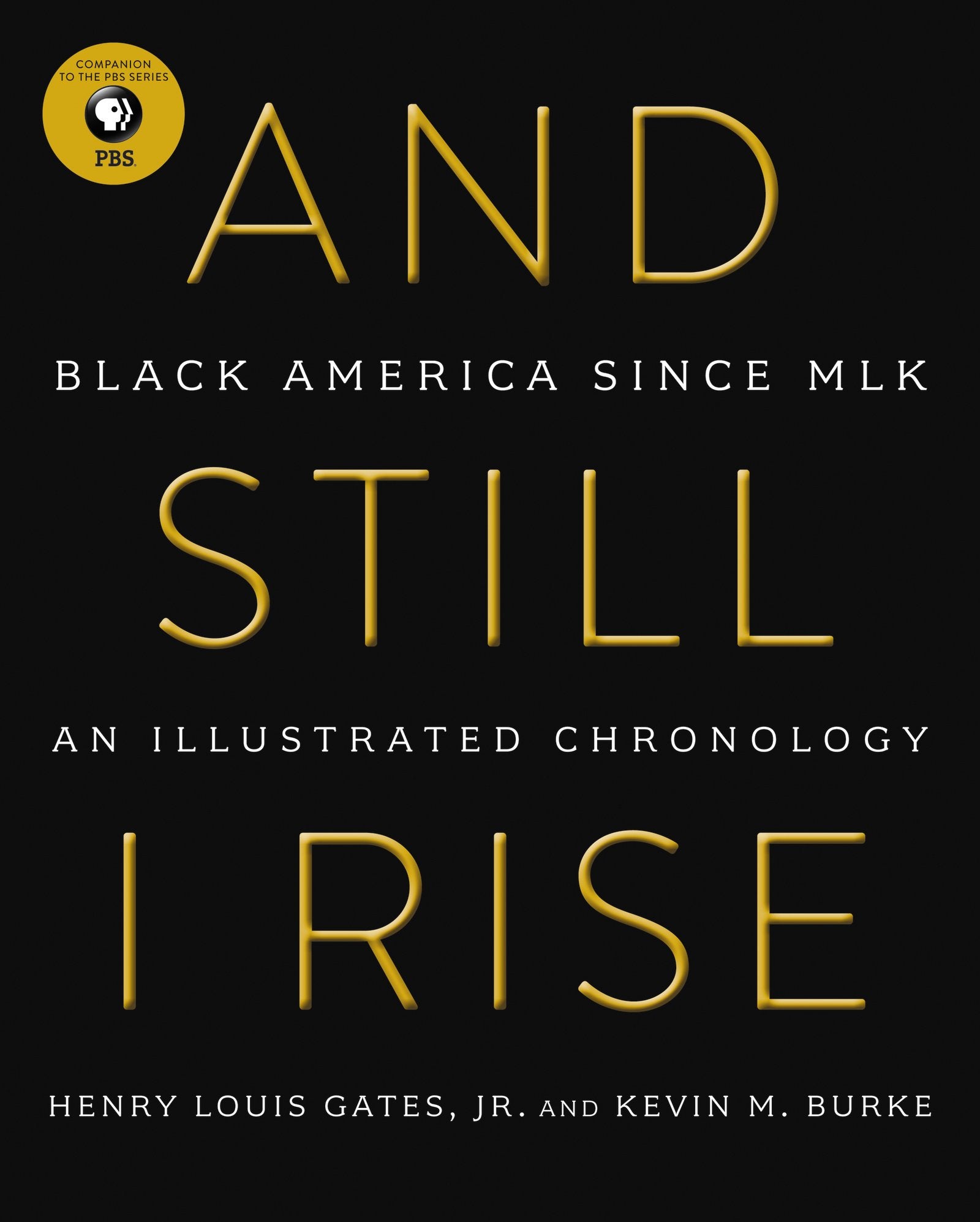And Still I Rise: Black America Since MLK (Hardcover)