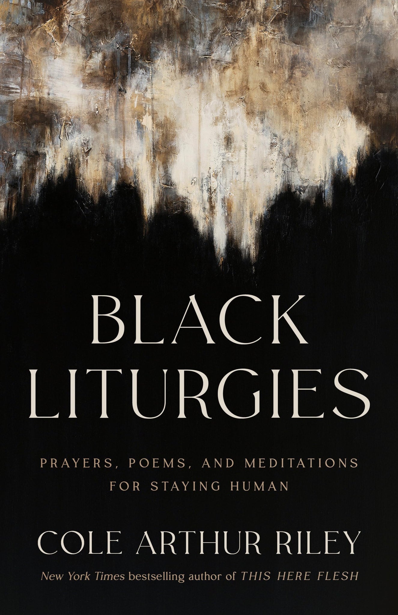 Black Liturgies: Prayers, Poems, and Meditations for Staying Human (Hardcover)