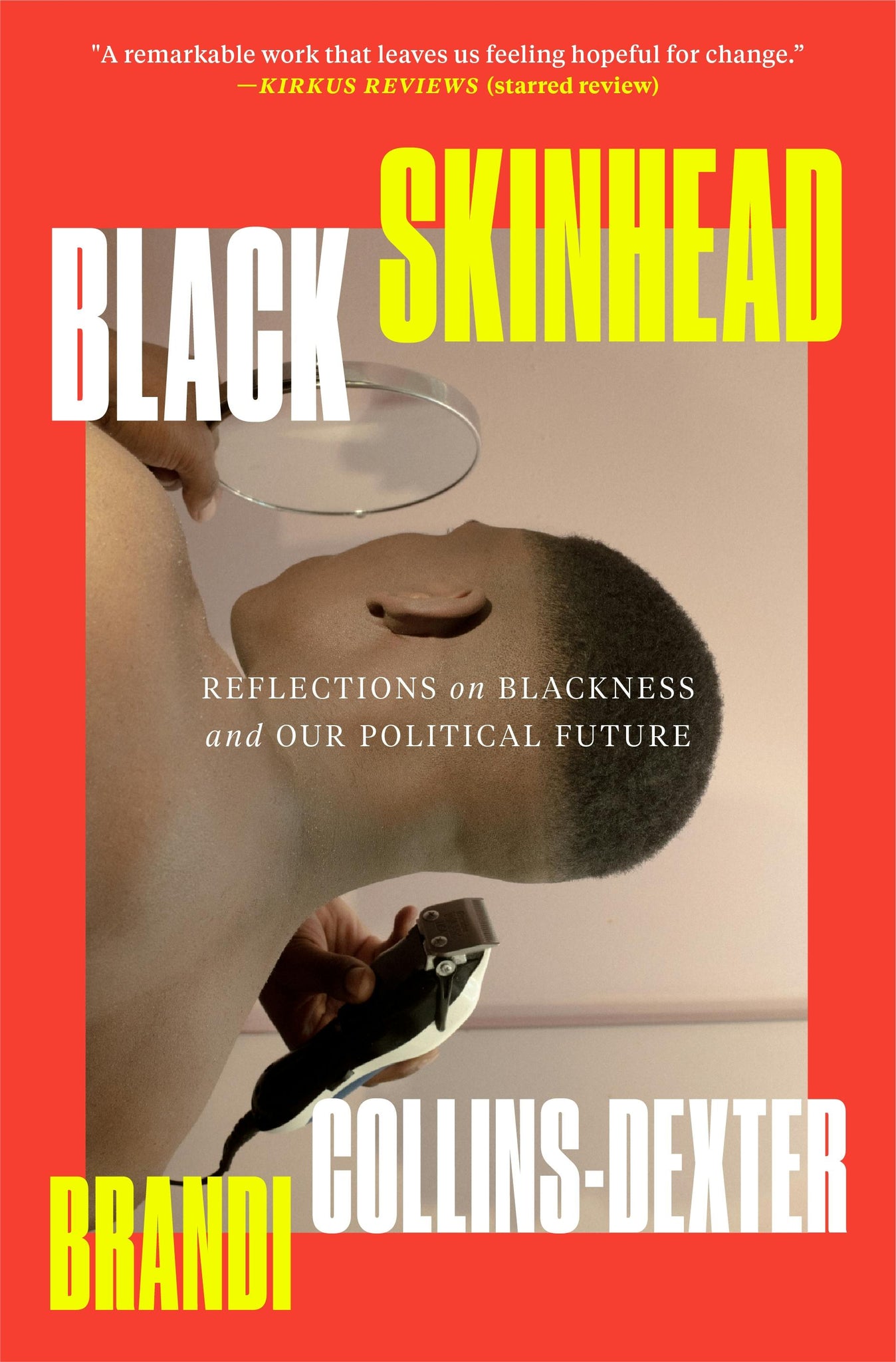 Black Skinhead: Reflections on Blackness and Our Political Future (Paperback)