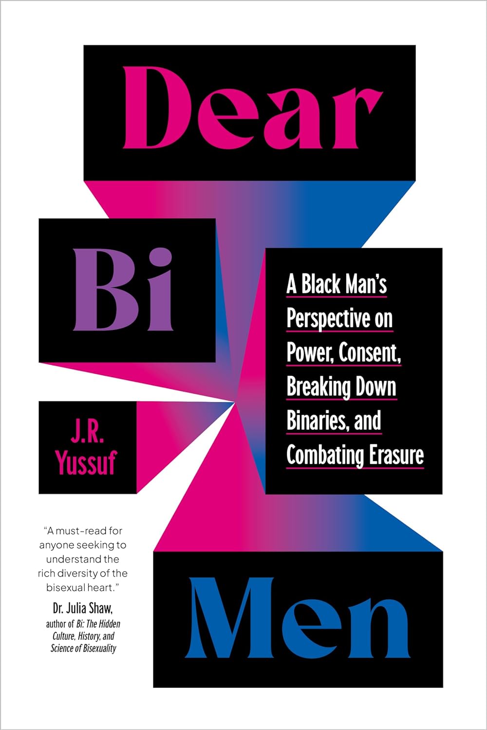 Dear Bi Men: A Black Man's Perspective on Power, Consent, Breaking Down Binaries, and Combating Erasure (Paperback)