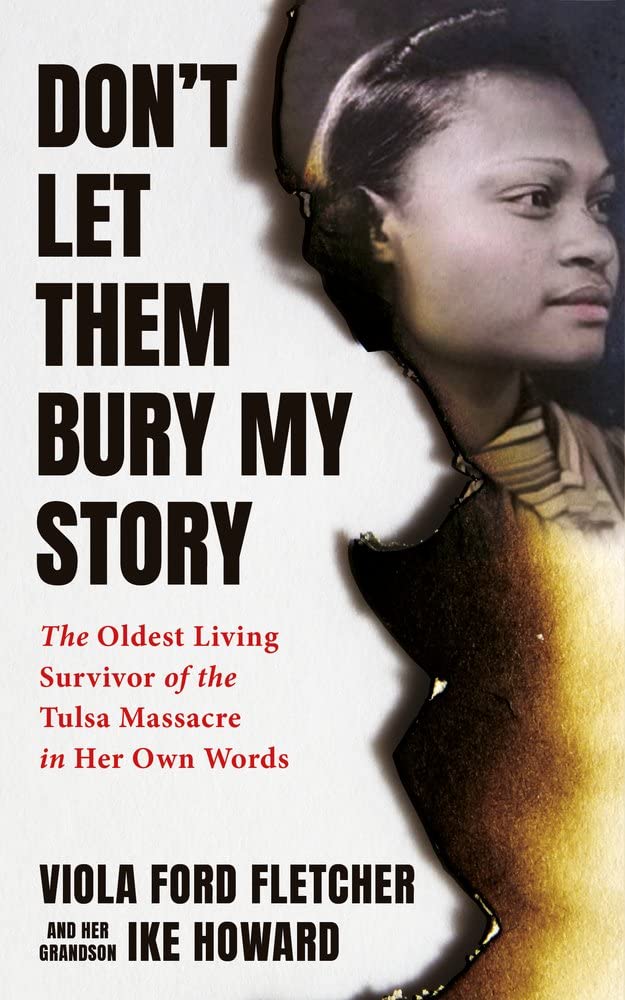 Don't Let Them Bury My Story: The Oldest Living Survivor of the Tulsa Race Massacre in Her Own Words (Hardcover)