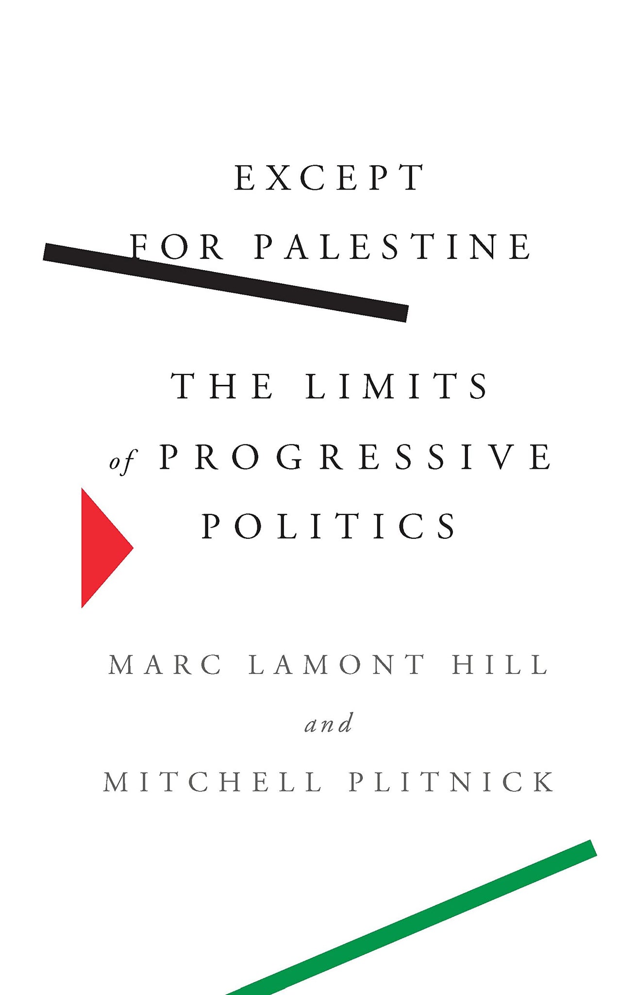Except for Palestine: The Limits of Progressive Politics (Hardcover)