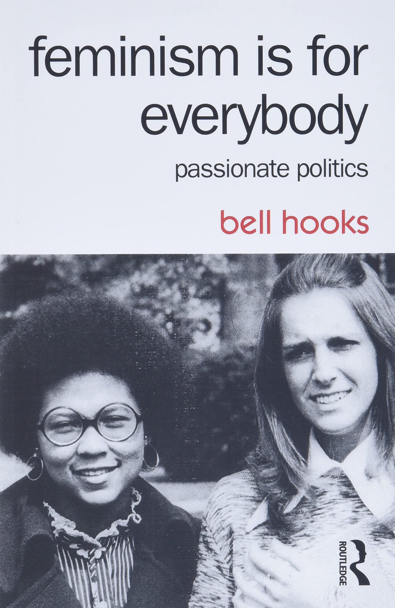 Feminism Is for Everybody: Passionate Politics (Paperback)
