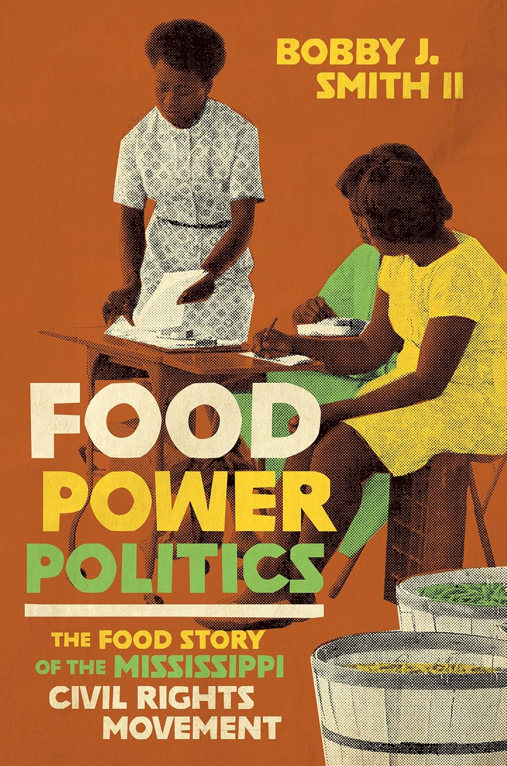 Food Power Politics: The Food Story of the Mississippi Civil Rights Movement (Paperback)