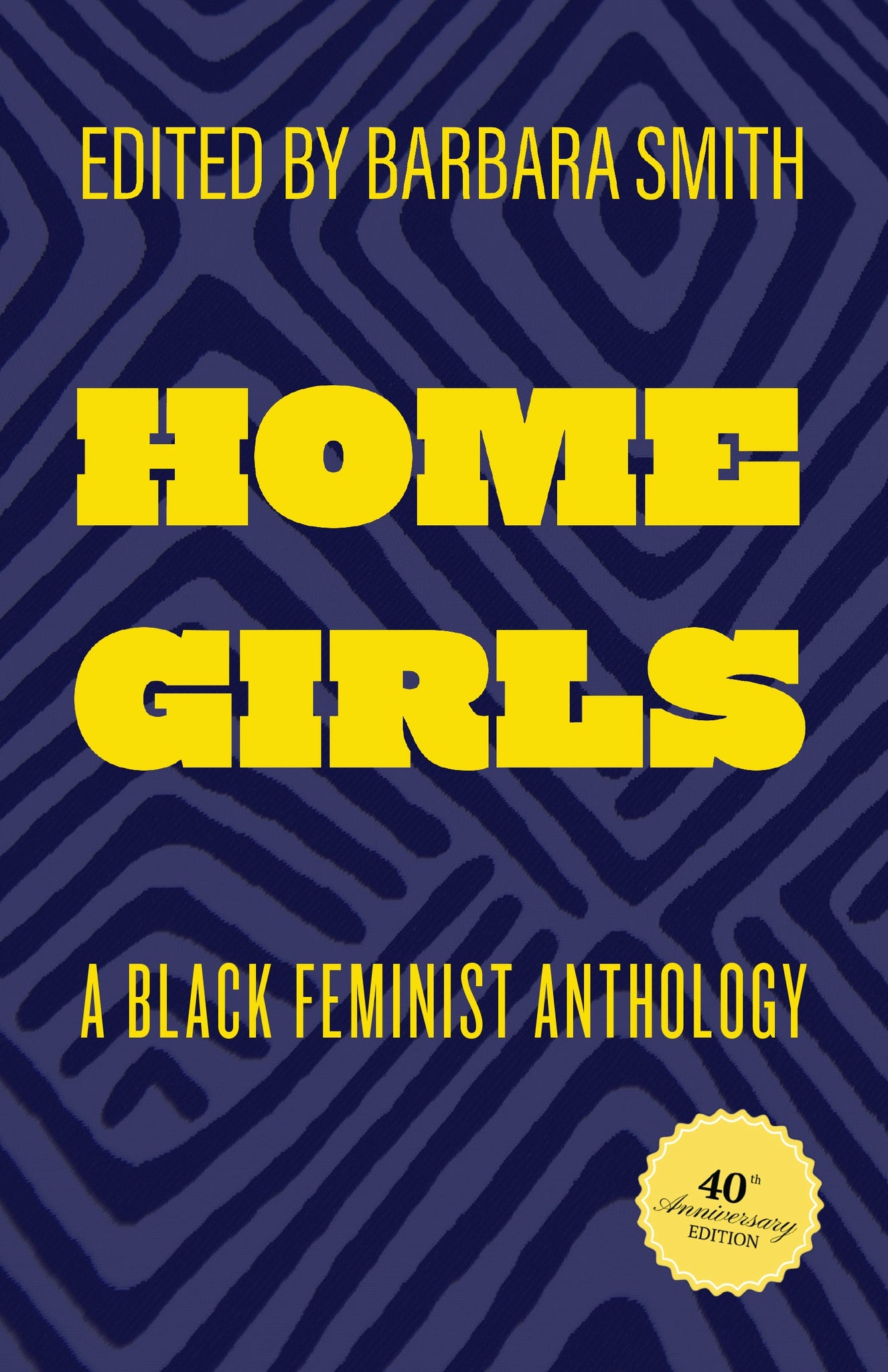 Home Girls, 40th Anniversary Edition: A Black Feminist Anthology (Paperback)