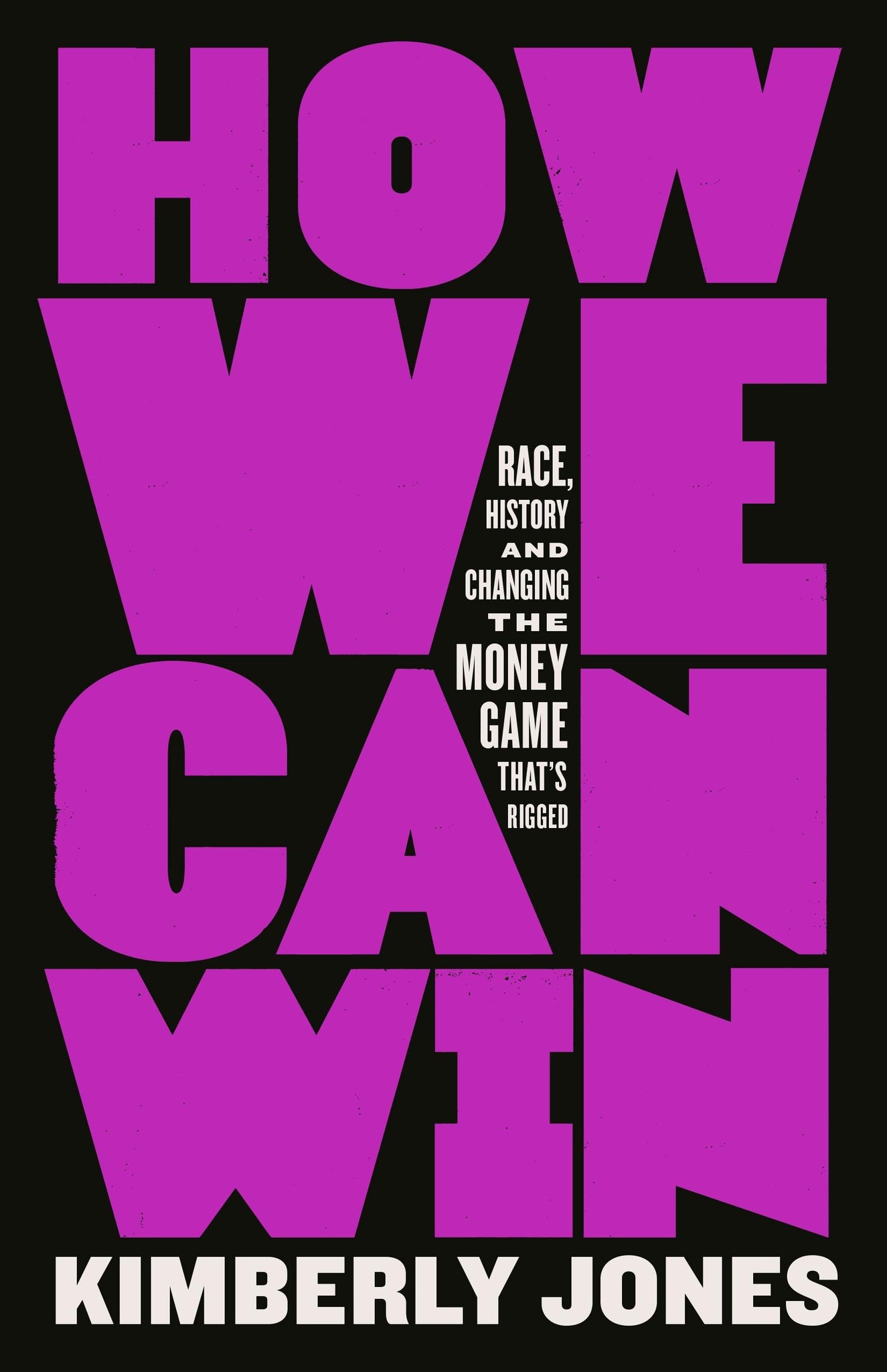 How We Can Win: Race, History and Changing the Money Game That's Rigged (Paperback)