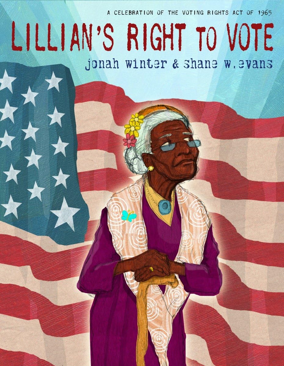 Lillian's Right to Vote: A Celebration of the Voting Rights Act of 1965 (Hardcover)