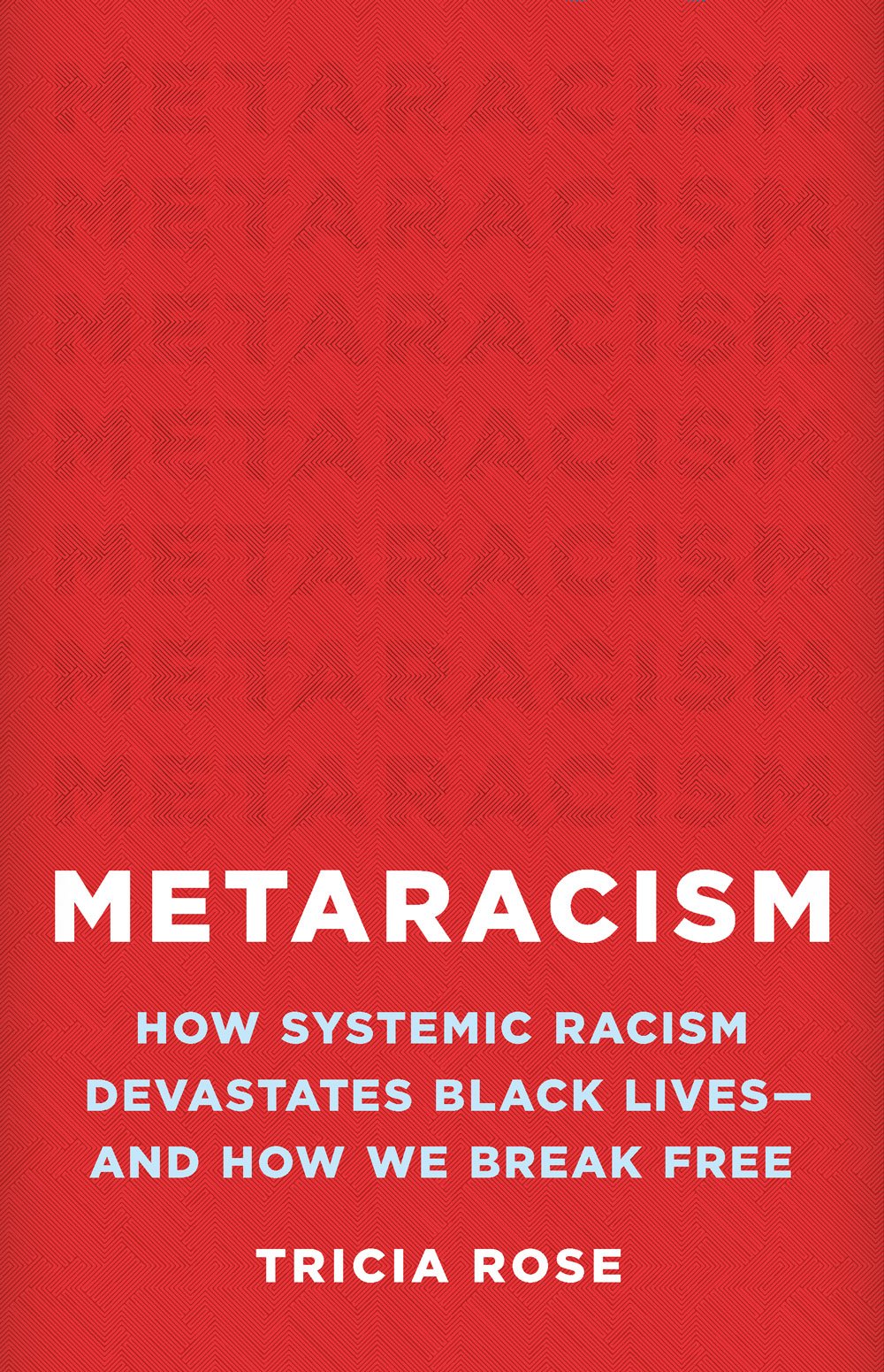 Metaracism: How Systemic Racism Devastates Black Lives--And How We Break Free (Hardcover)