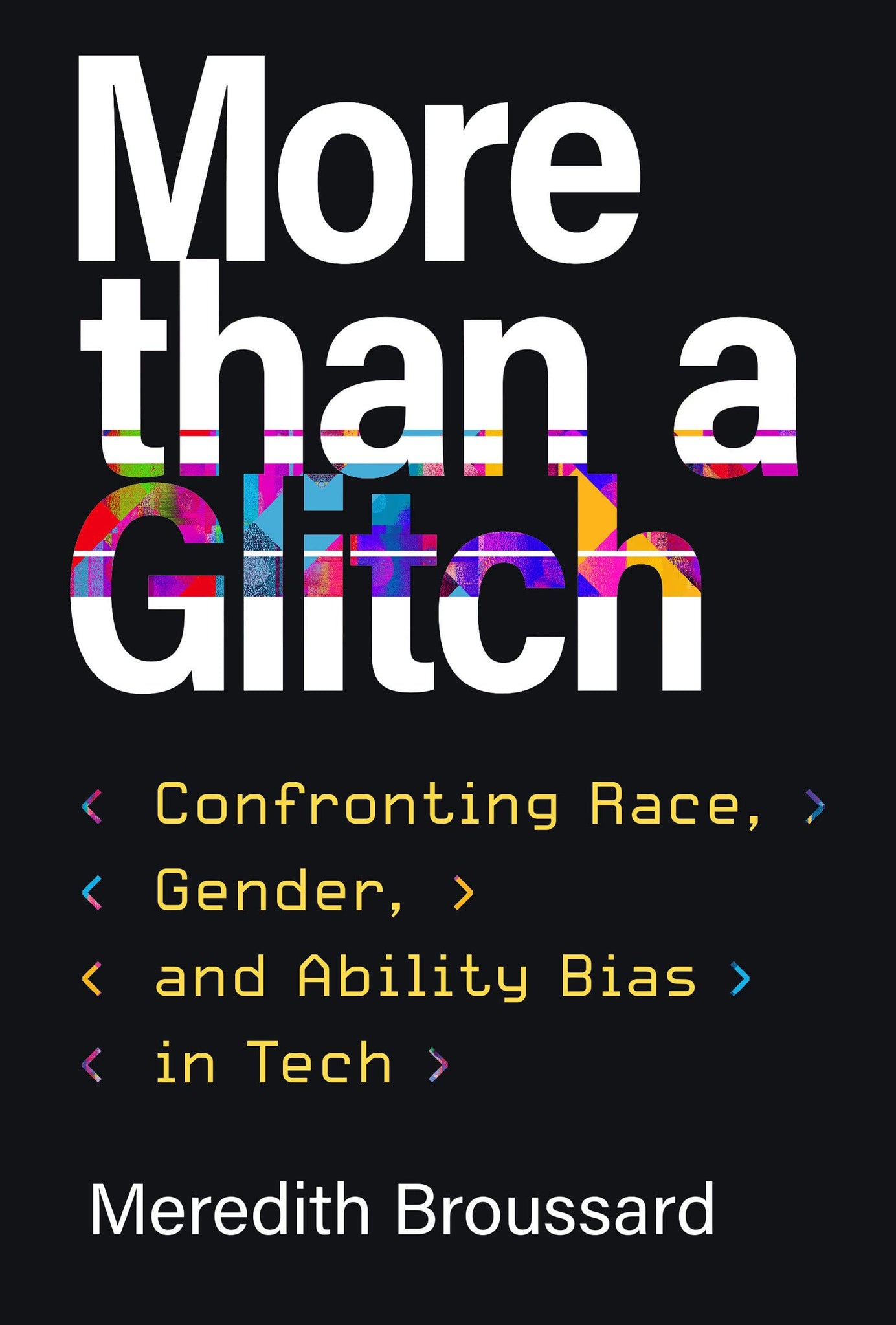 More Than a Glitch: Confronting Race, Gender, and Ability Bias in Tech (Paperback)
