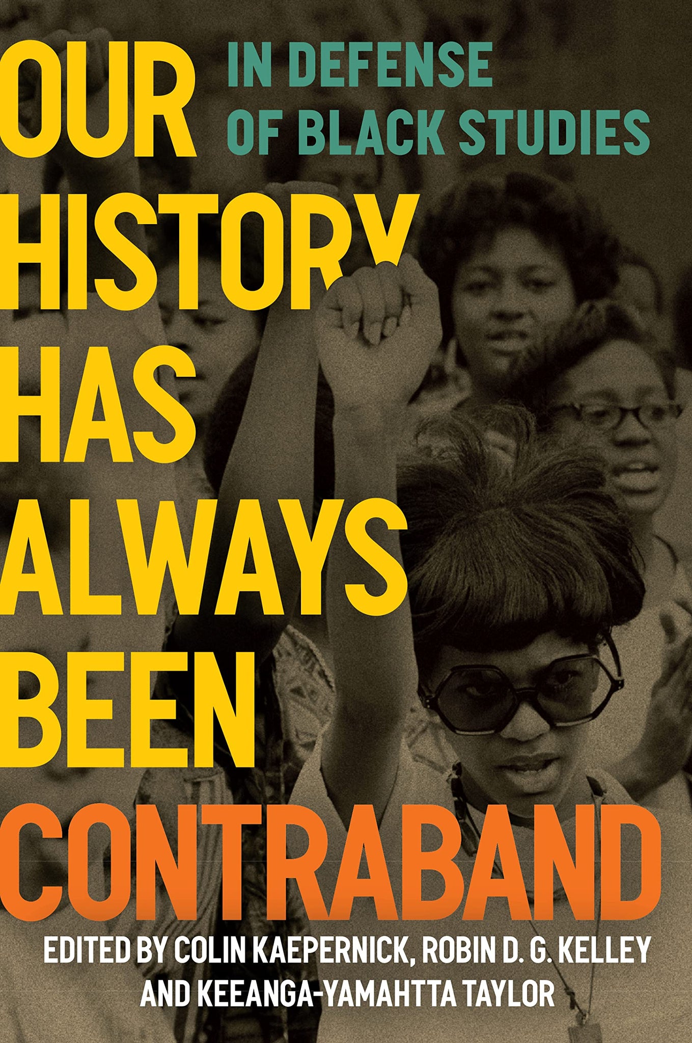 Our History Has Always Been Contraband: In Defense of Black Studies (Paperback)