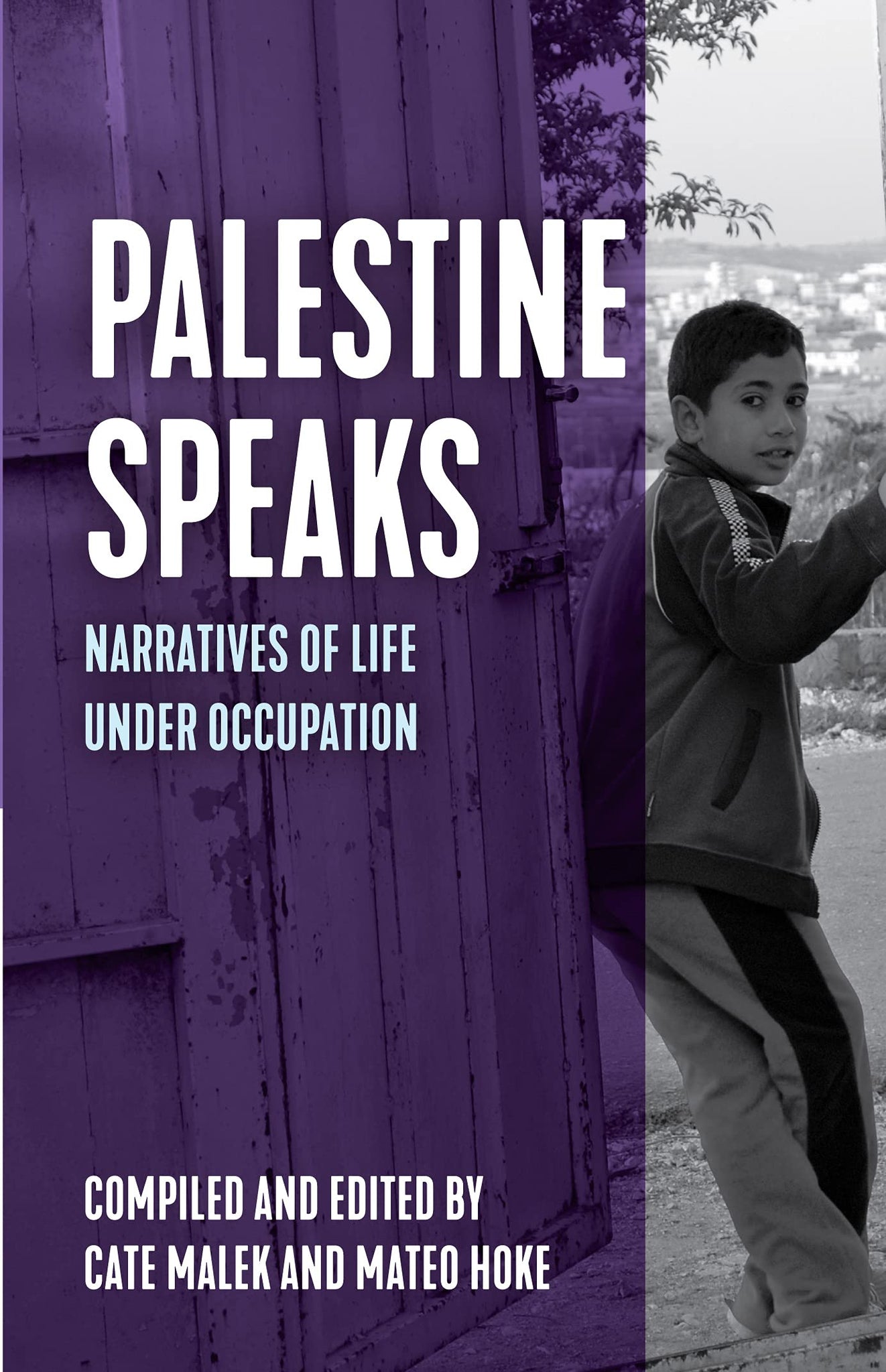 Palestine Speaks: Narratives of Life Under Occupation (Voice of Witness) (Hardcover)