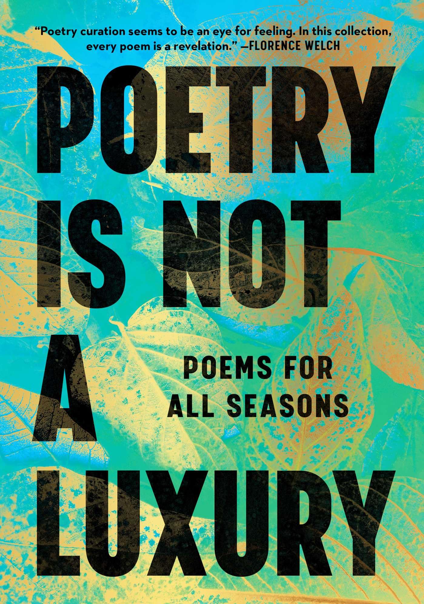 Poetry Is Not a Luxury: Poems for All Seasons (Hardcover)