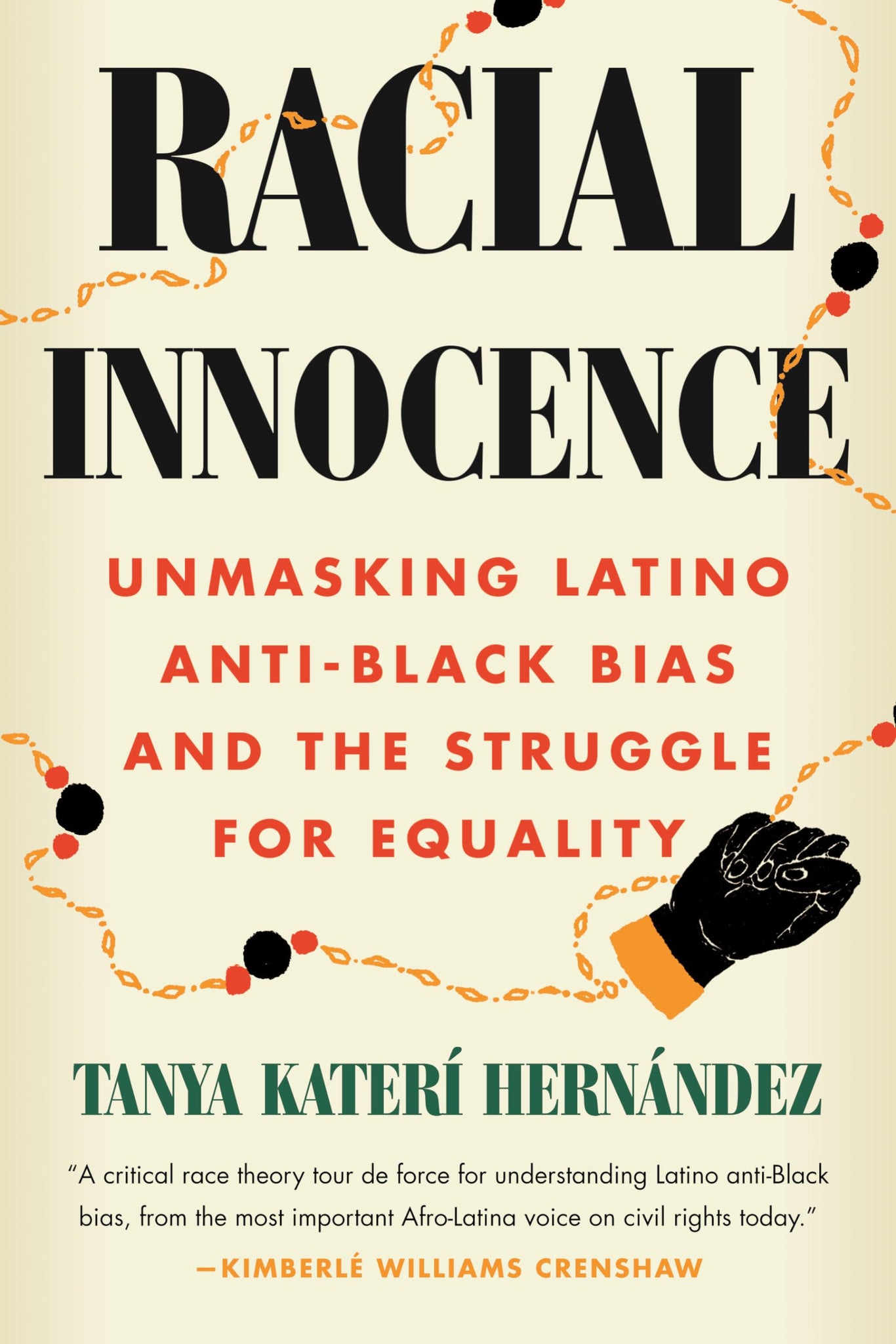 Racial Innocence: Unmasking Latino Anti-Black Bias and the Struggle for Equality (Paperback)
