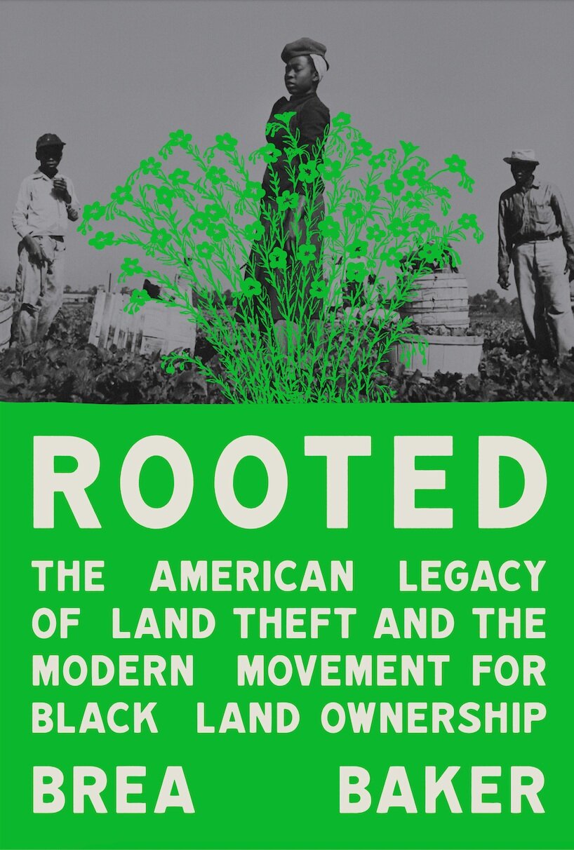 Rooted: The American Legacy of Land Theft and the Modern Movement for Black Land Ownership (Hardcover)
