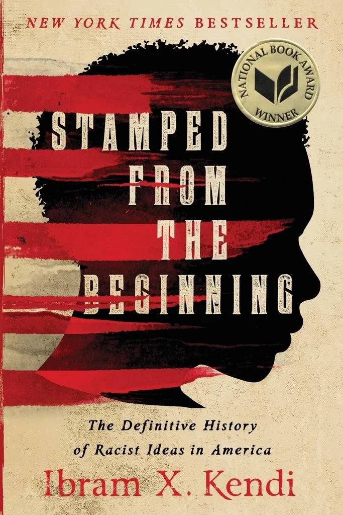 Stamped From The Beginning: The Definitive History of Racist Ideas in America (Hardcover)