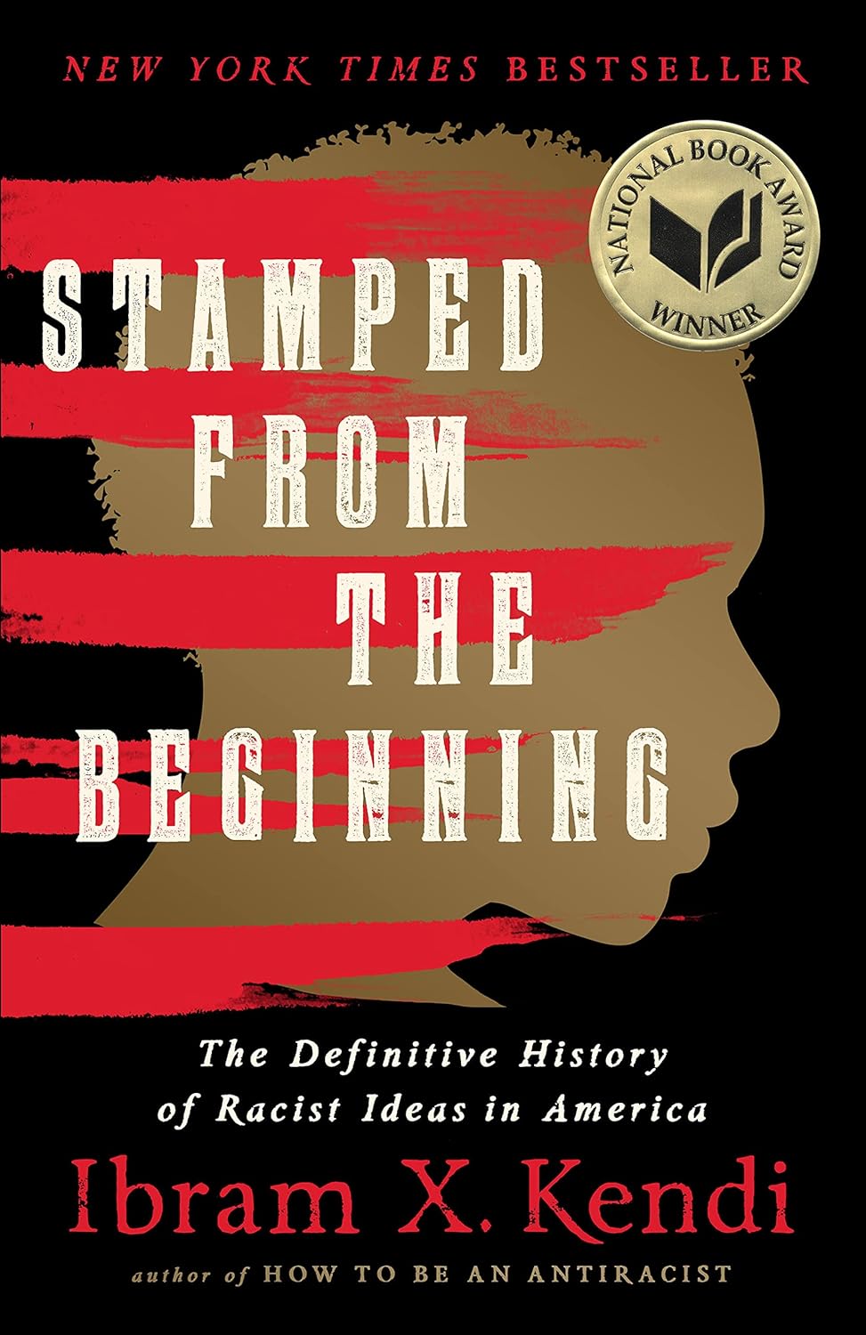 Stamped From The Beginning: The Definitive History of Racist Ideas in America (Paperback)