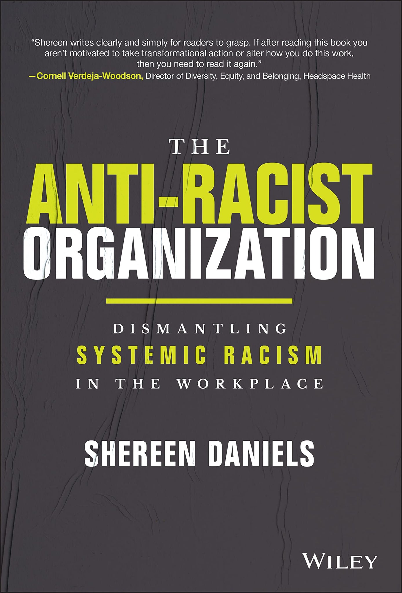 The Anti-Racist Organization: Dismantling Systemic Racism in the Workplace (Hardcover)