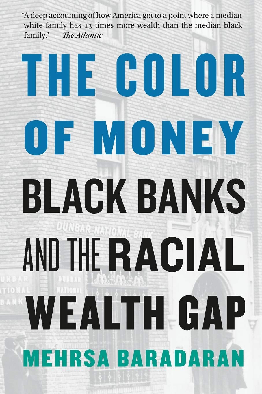 The Color of Money: Black Banks and the Racial Wealth Gap (Paperback)