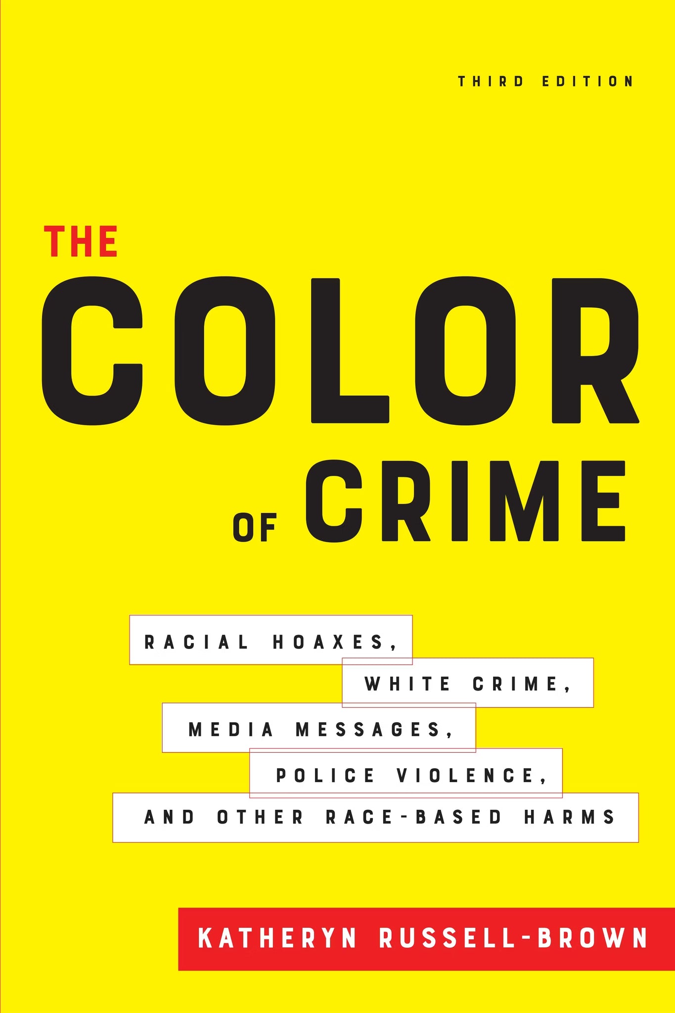 The Color of Crime, Third Edition: Racial Hoaxes, White Crime, Media Messages, Police Violence, and Other Race-Based Harms (Paperback)