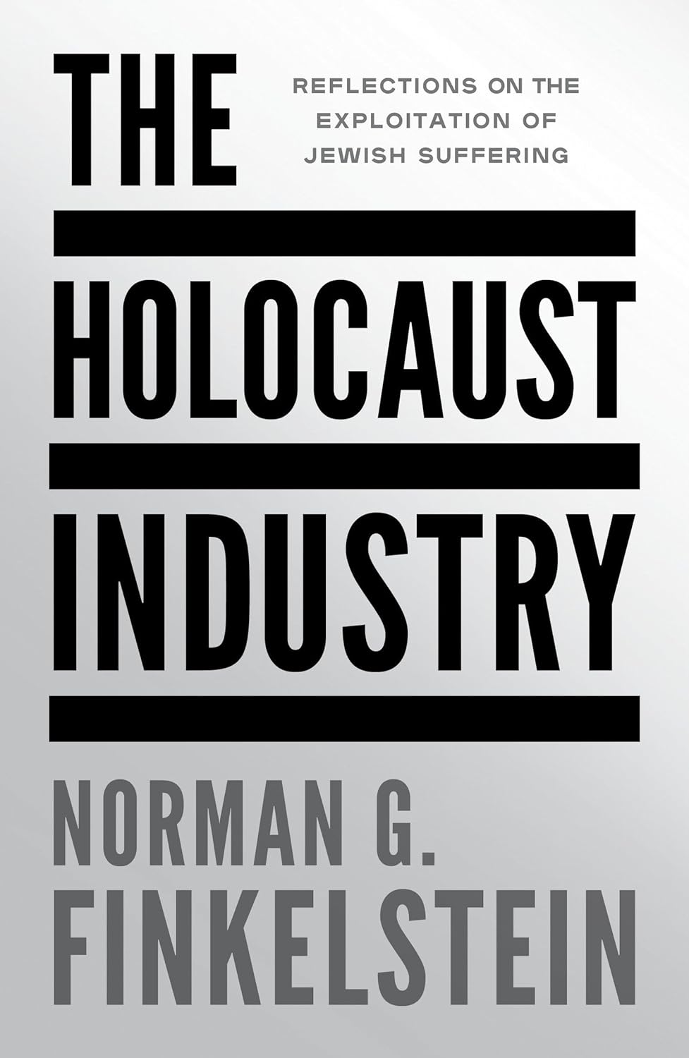 The Holocaust Industry: Reflections on the Exploitation of Jewish Suffering (Paperback)