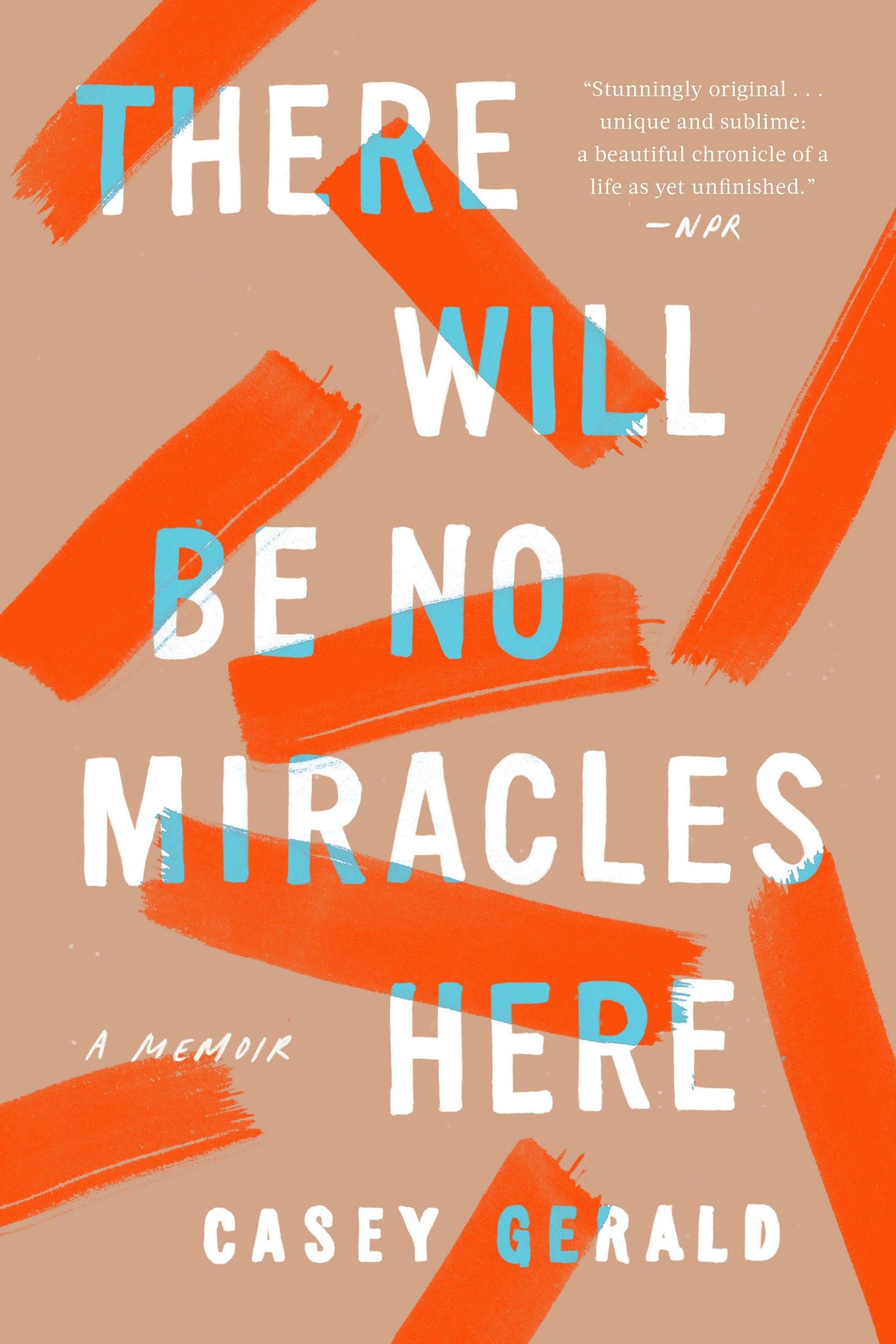 There Will Be No Miracles Here: A Memoir (Paperback)