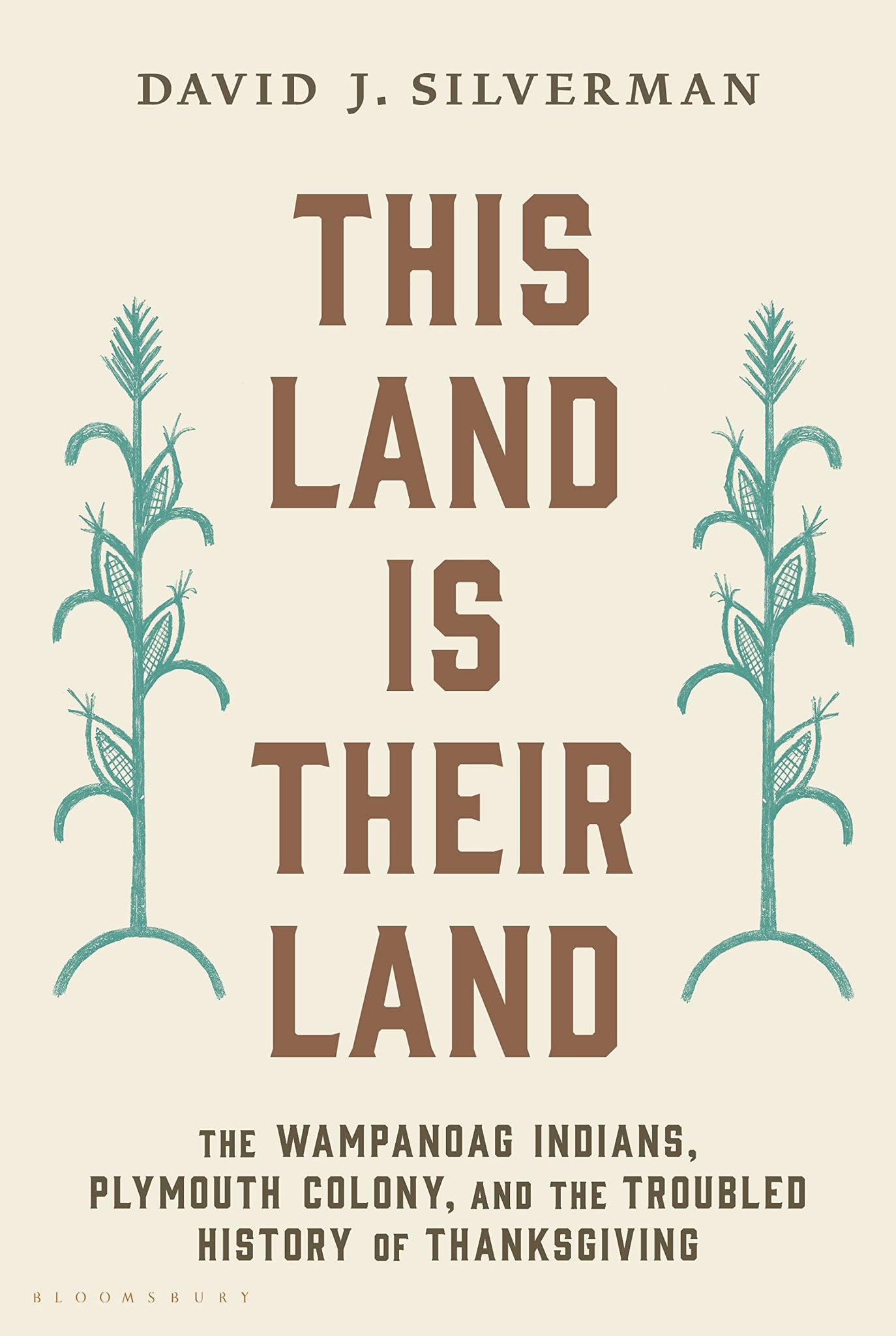 This Land Is Their Land: The Wampanoag Indians, Plymouth Colony, and the Troubled History of Thanksgiving (Paperback)