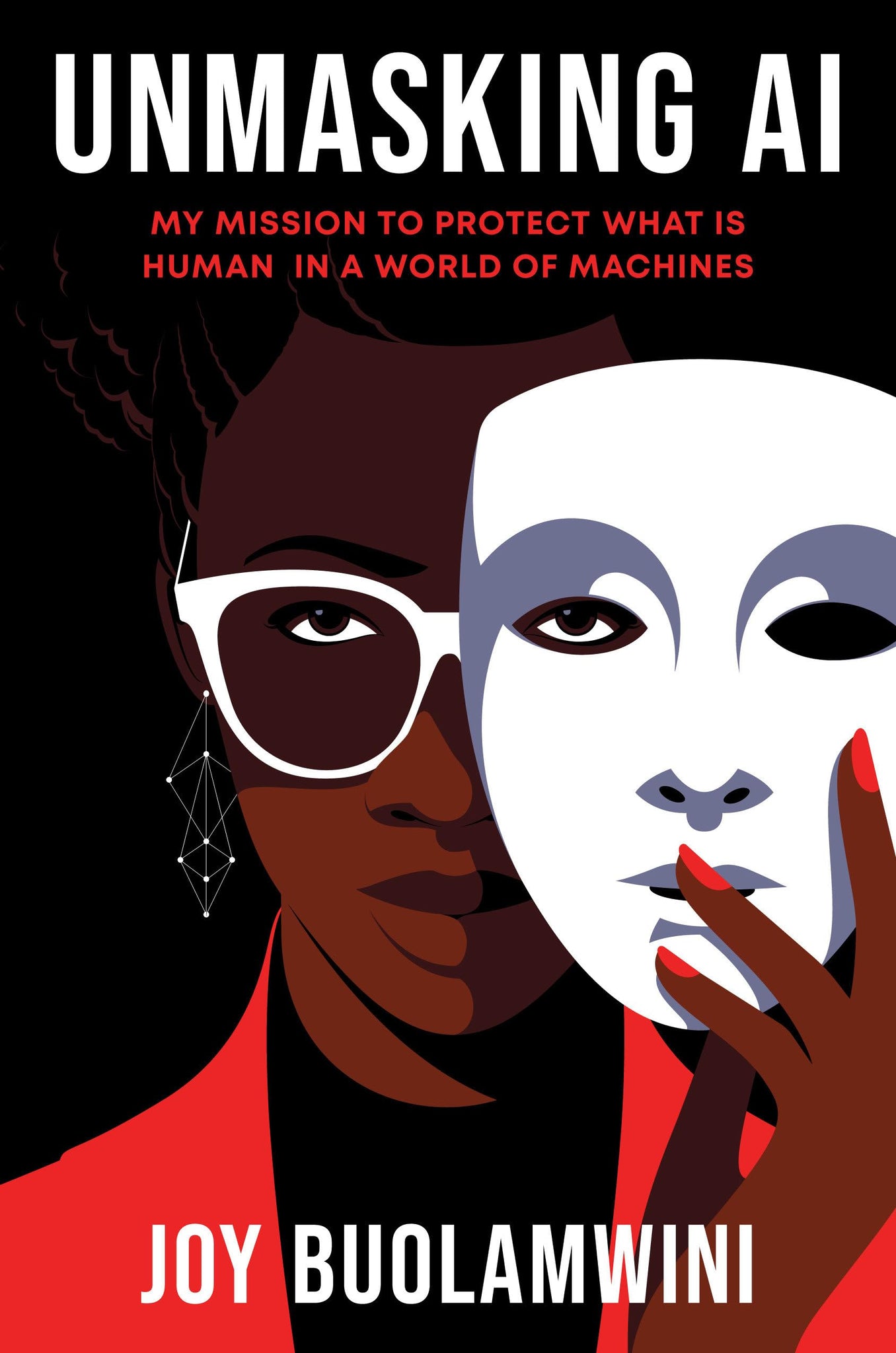 Unmasking AI: My Mission to Protect What Is Human in a World of Machines (Hardcover)