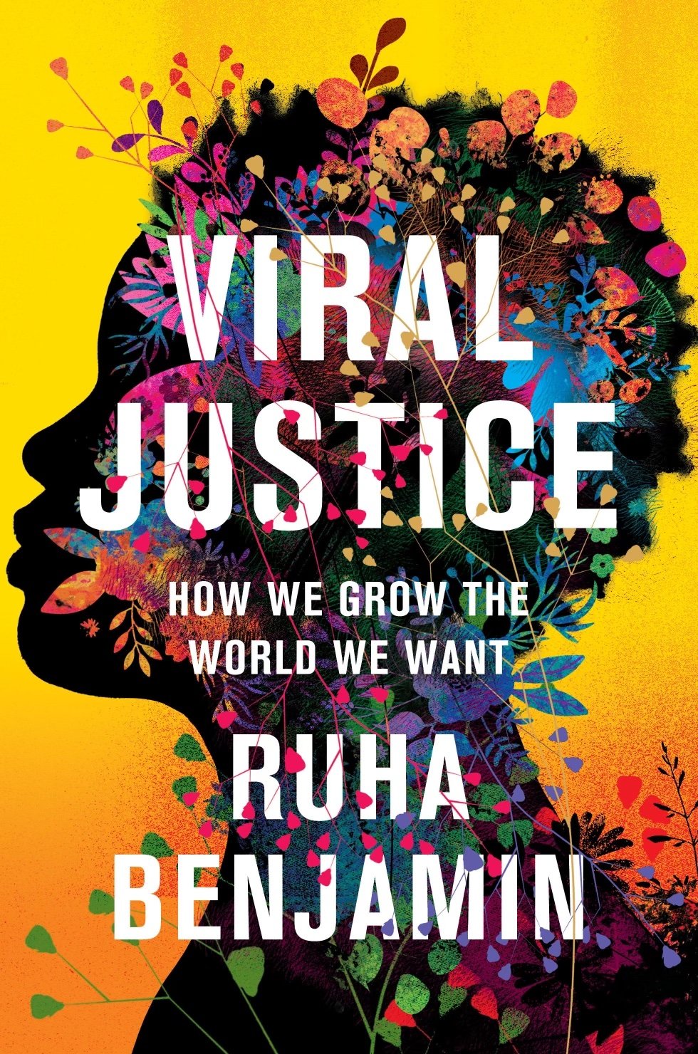 Viral Justice: How We Grow the World We Want (Paperback)
