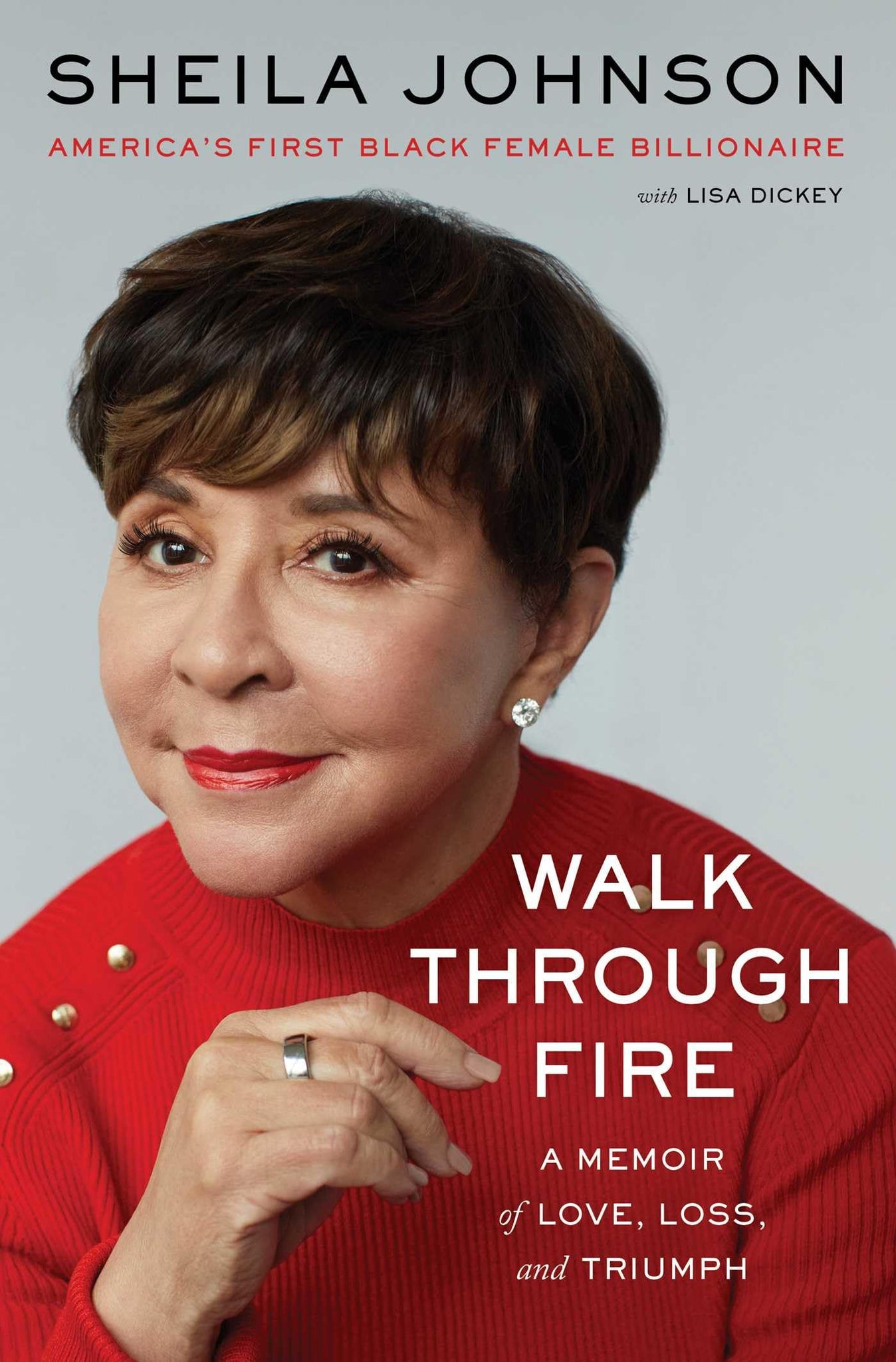Walk Through Fire: A Memoir of Love, Loss, and Triumph (Hardcover)