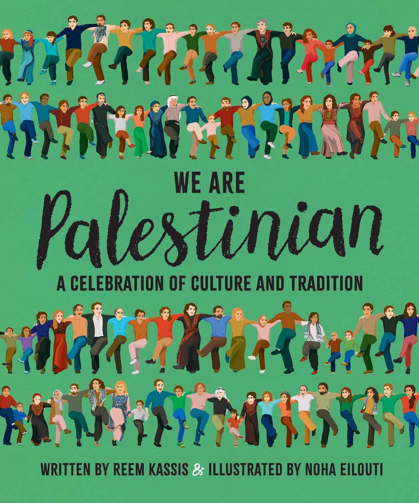 We Are Palestinian: A Celebration of Culture and Tradition (Hardcover)