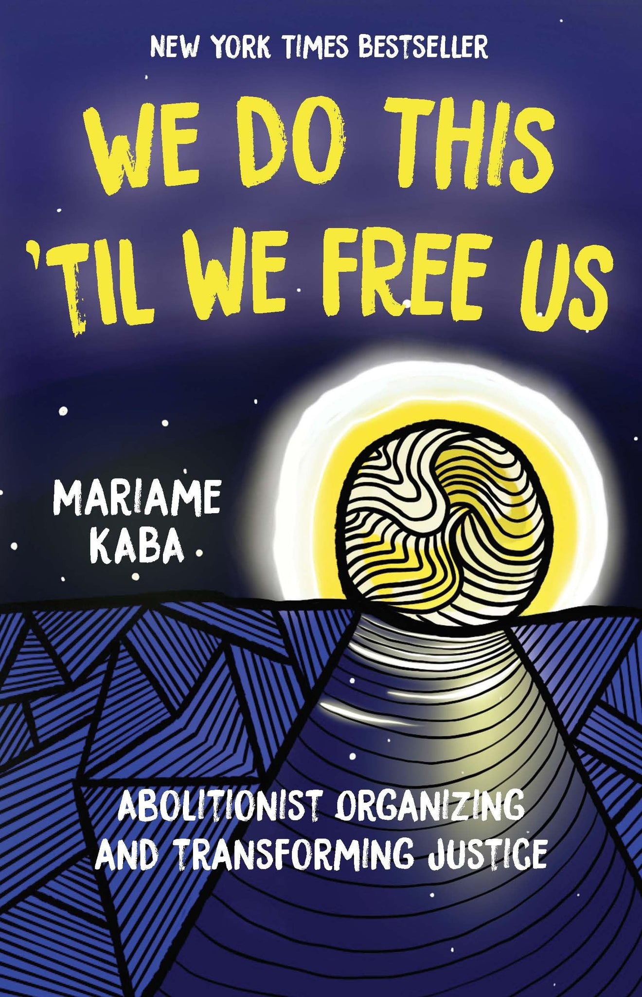 We Do This 'Til We Free Us: Abolitionist Organizing and Transforming Justice (Paperback)