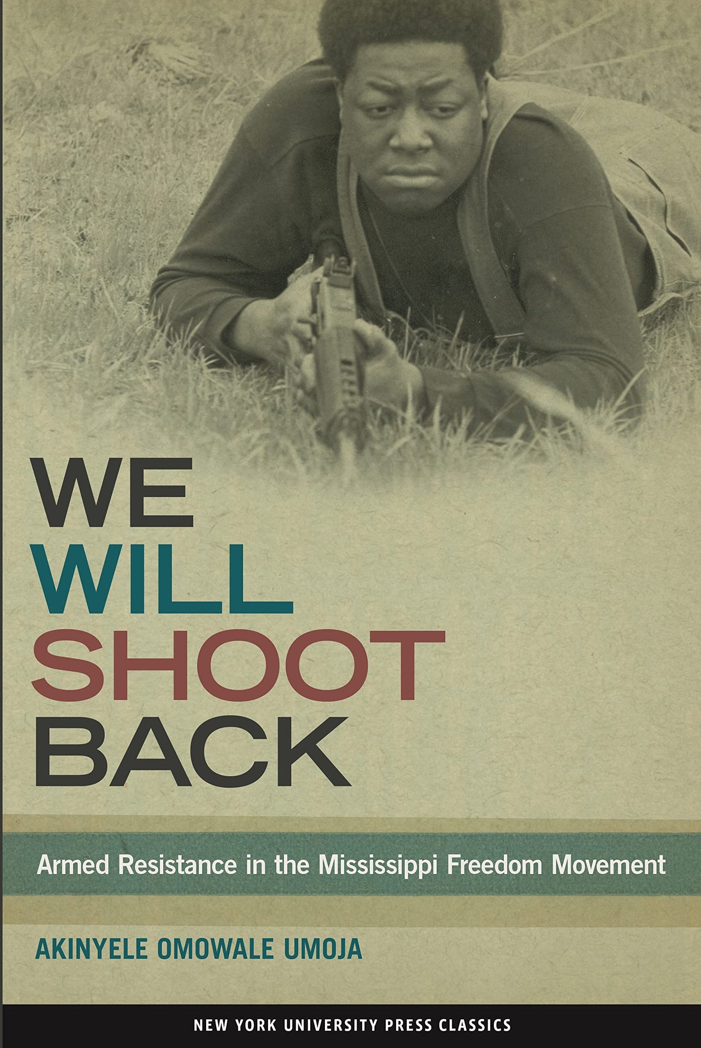 We Will Shoot Back: Armed Resistance in the Mississippi Freedom Movement (Paperback)