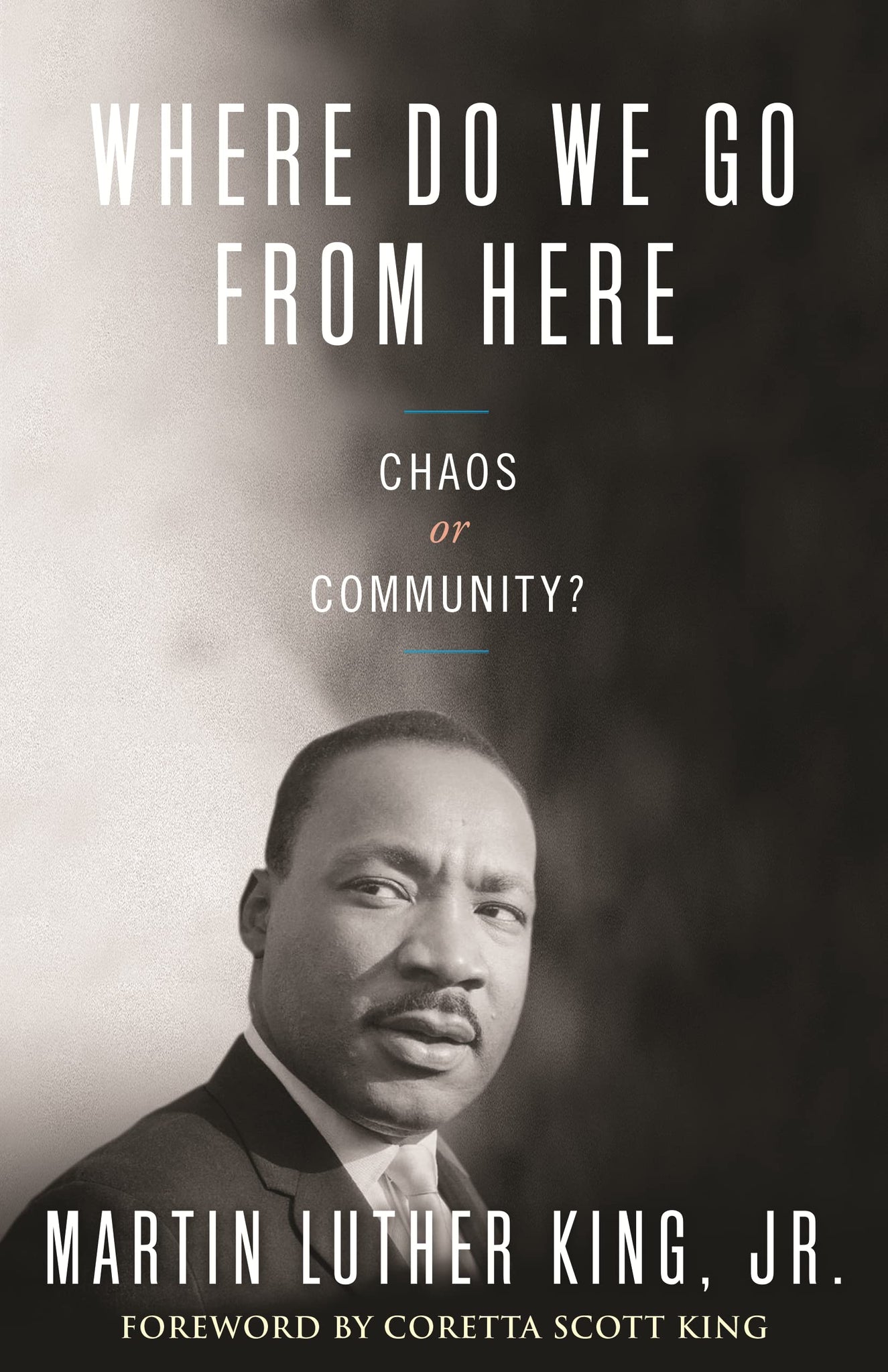 Where Do We Go from Here: Chaos or Community? (Paperback)