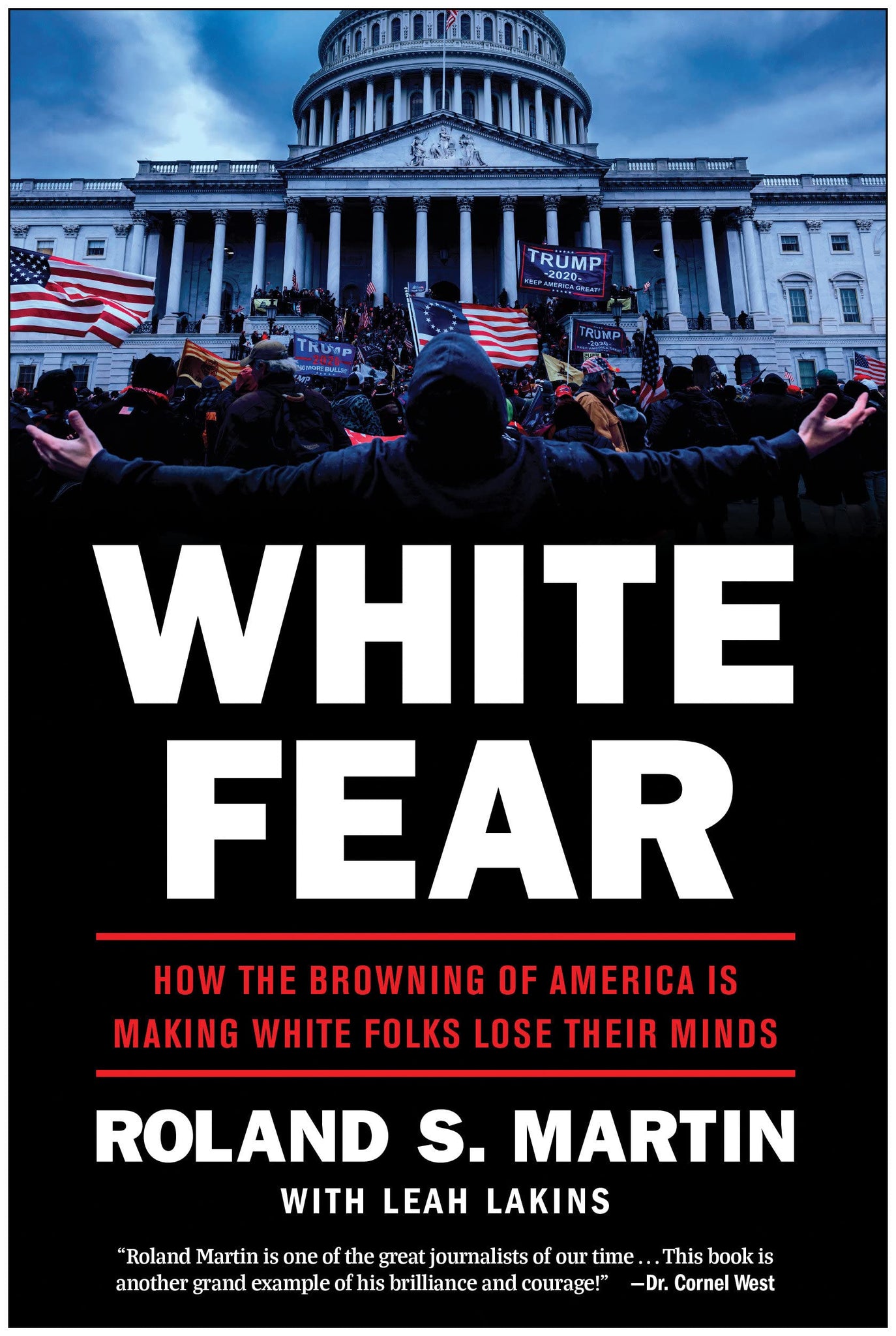 White Fear: How the Browning of America Is Making White Folks Lose Their Minds (Hardcover)