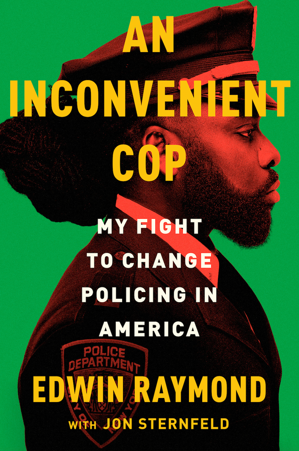 An Inconvenient Cop: My Fight to Change Policing in America (Hardcover)
