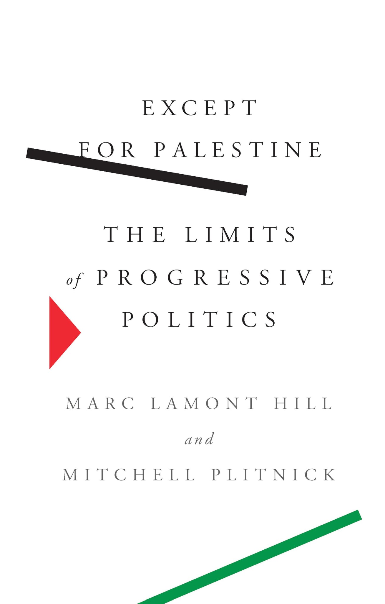 Except for Palestine: The Limits of Progressive Politics (Paperback)