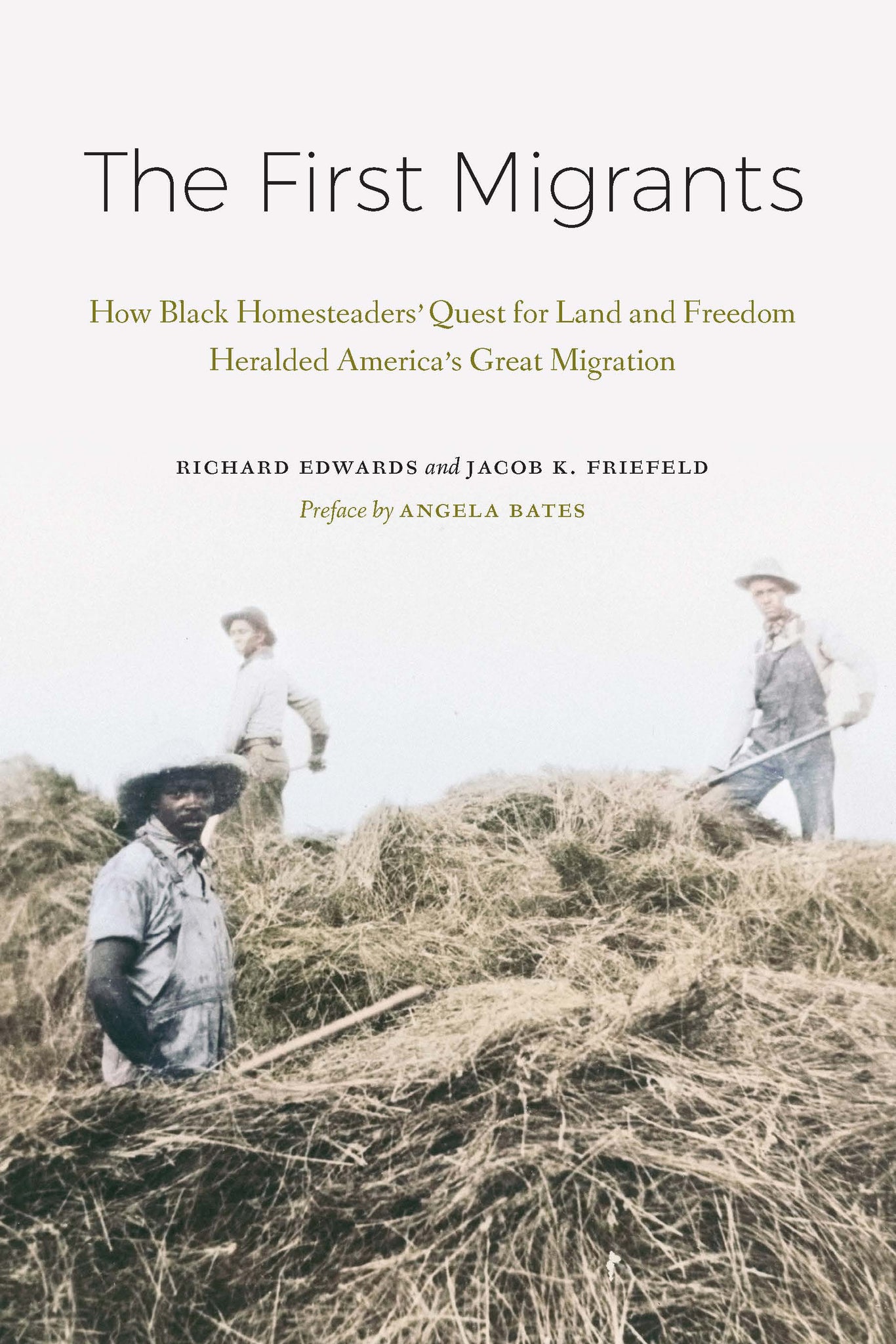 The First Migrants: How Black Homesteaders' Quest for Land and Freedom Heralded America's Great Migration (Hardcover)