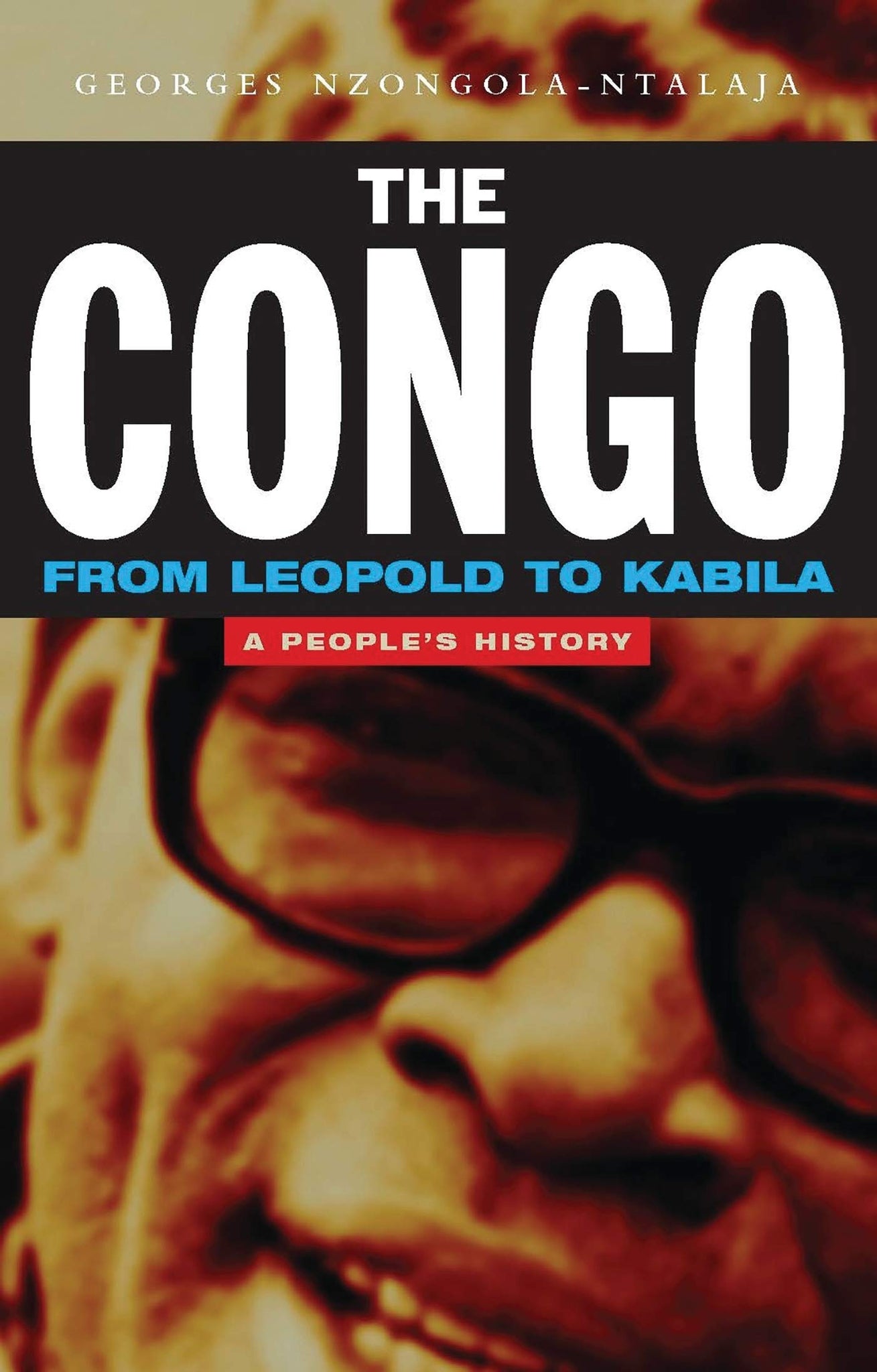 The Congo: From Leopold to Kabila: A People's History (Paperback)