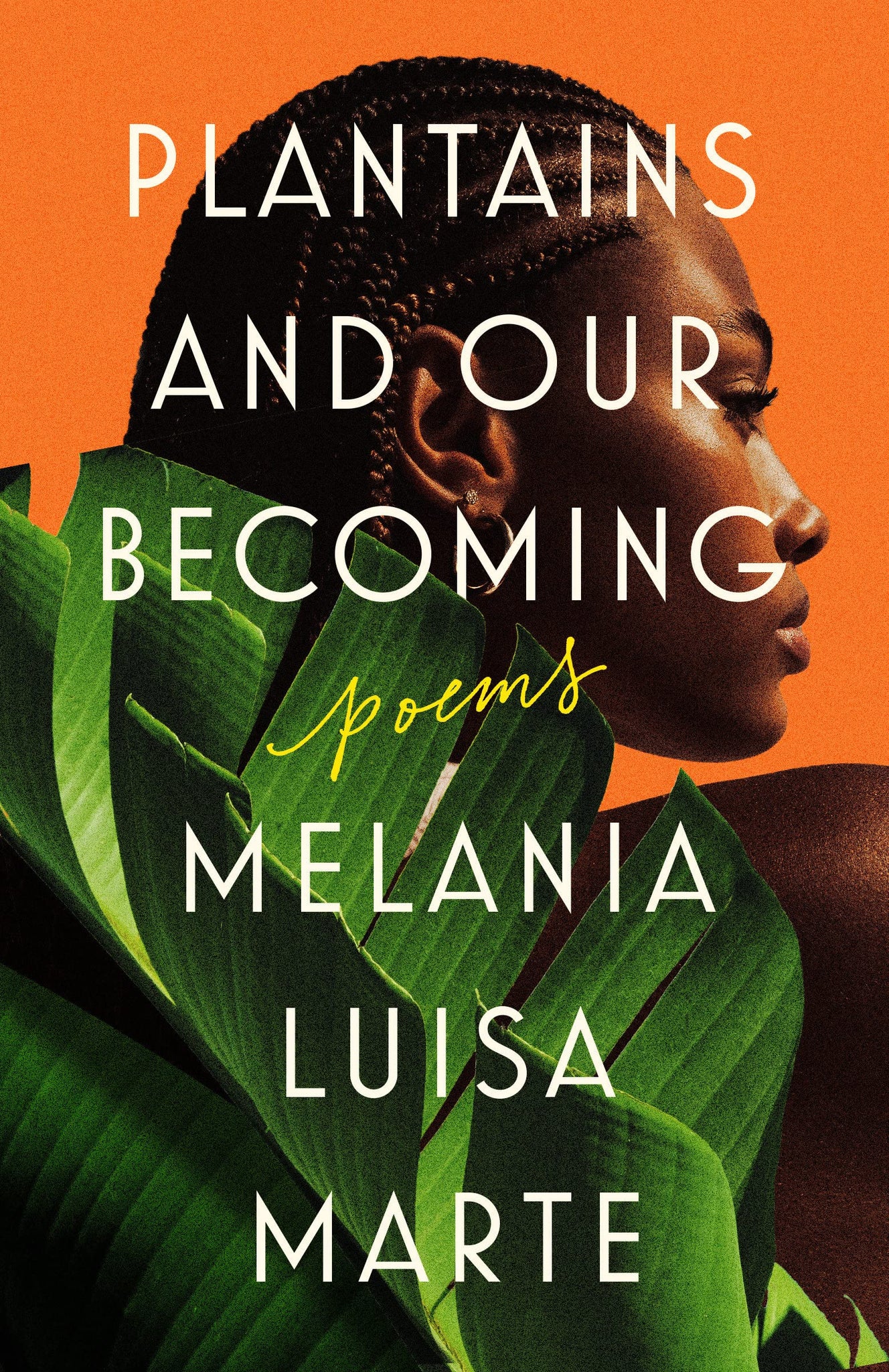 Plantains and Our Becoming: Poems (Paperback)