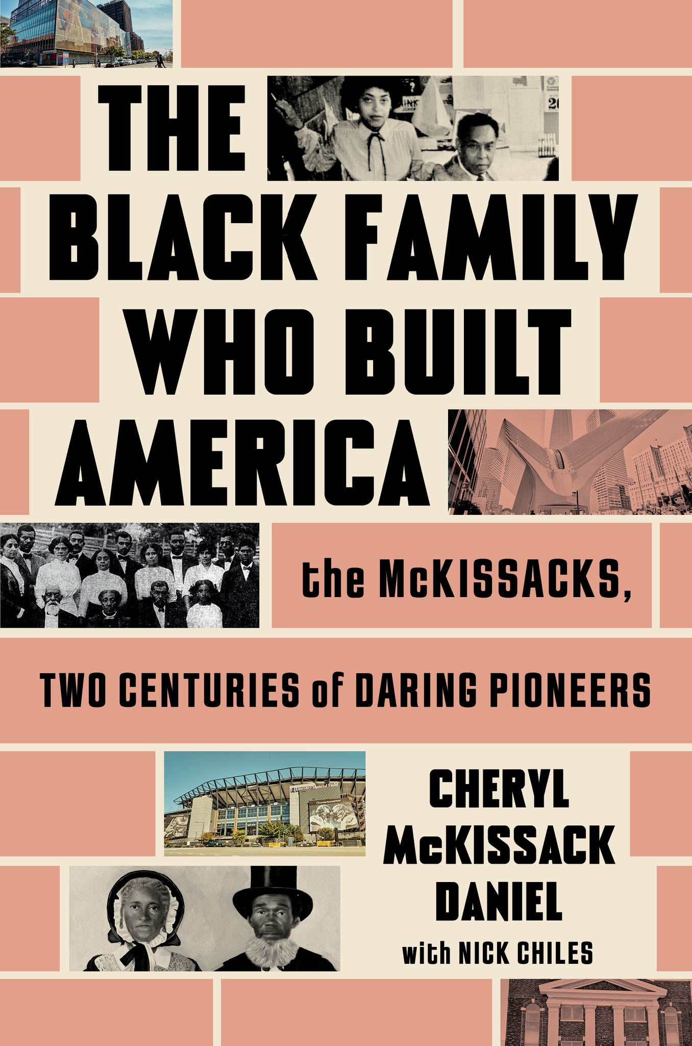 The Black Family Who Built America: The McKissacks, Two Centuries of Daring Pioneers (Hardcover)