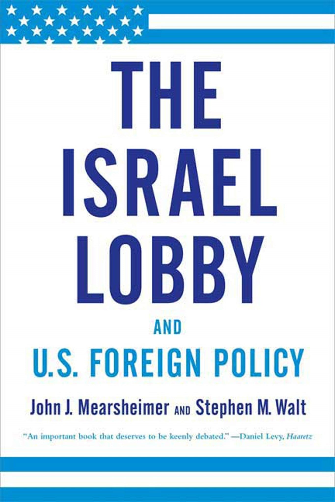 The Israel Lobby and U.S. Foreign Policy (Paperback)